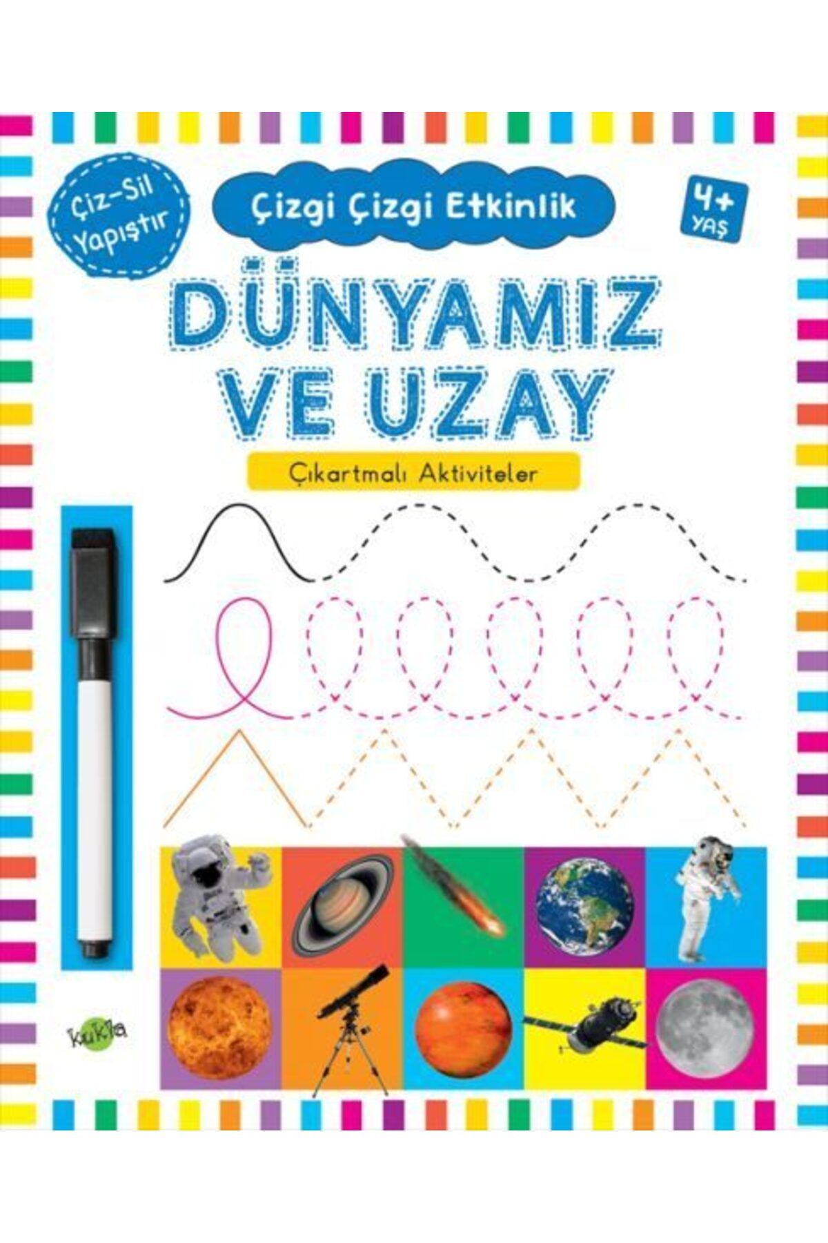 Kukla Yayınları Çizgi Çizgi Etkinlik Dünyamız ve Uzay 4 Yaş