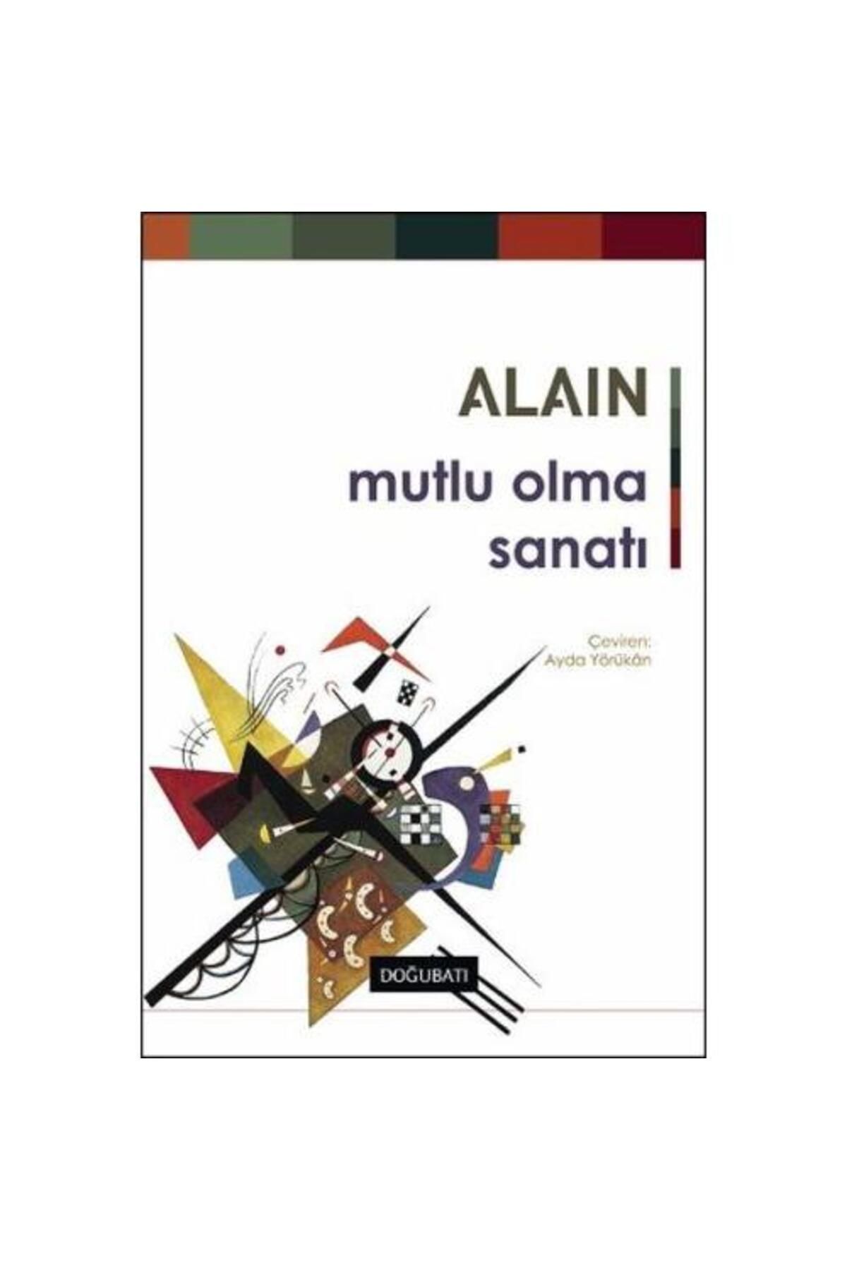 Doğu Batı Yayınları Mutlu Olma Sanatı / Doğu Batı Yayınları / Alain
