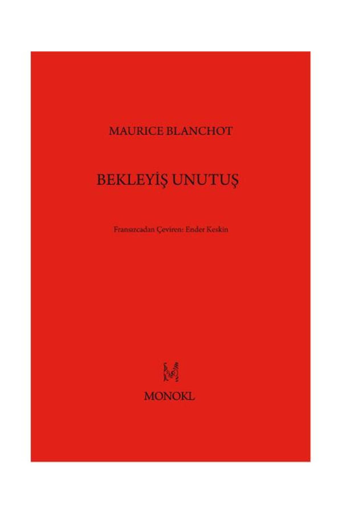Monokl Yayınları Bekleyiş Unutuş / Monokl Yayınları / Maurice Blanchot