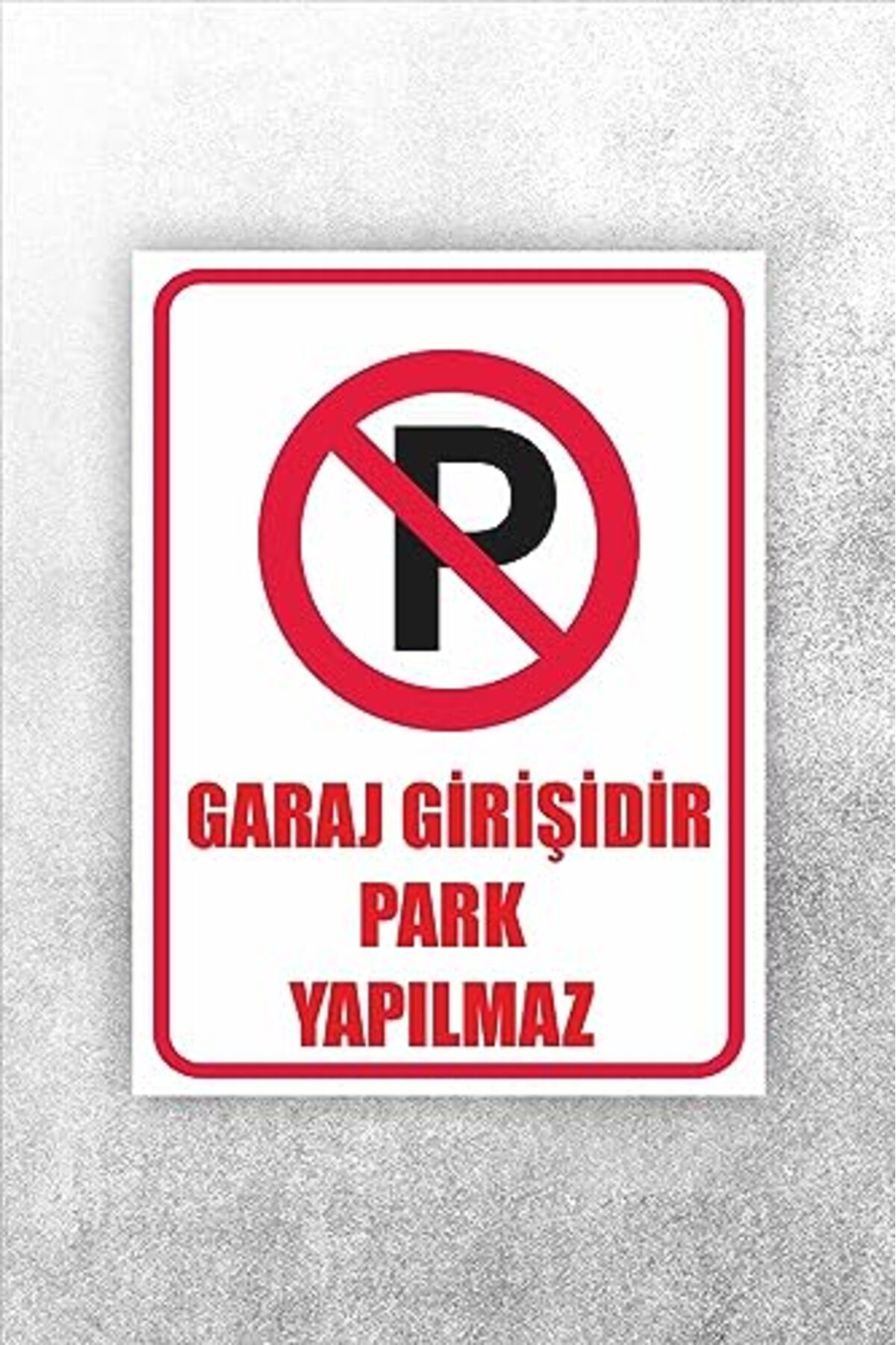 ShopZum Karbonsoft Garaj Girişidir Park Yapılmaz Uyarı Levhası Beyaz 20 X 30 Karbonnm2108