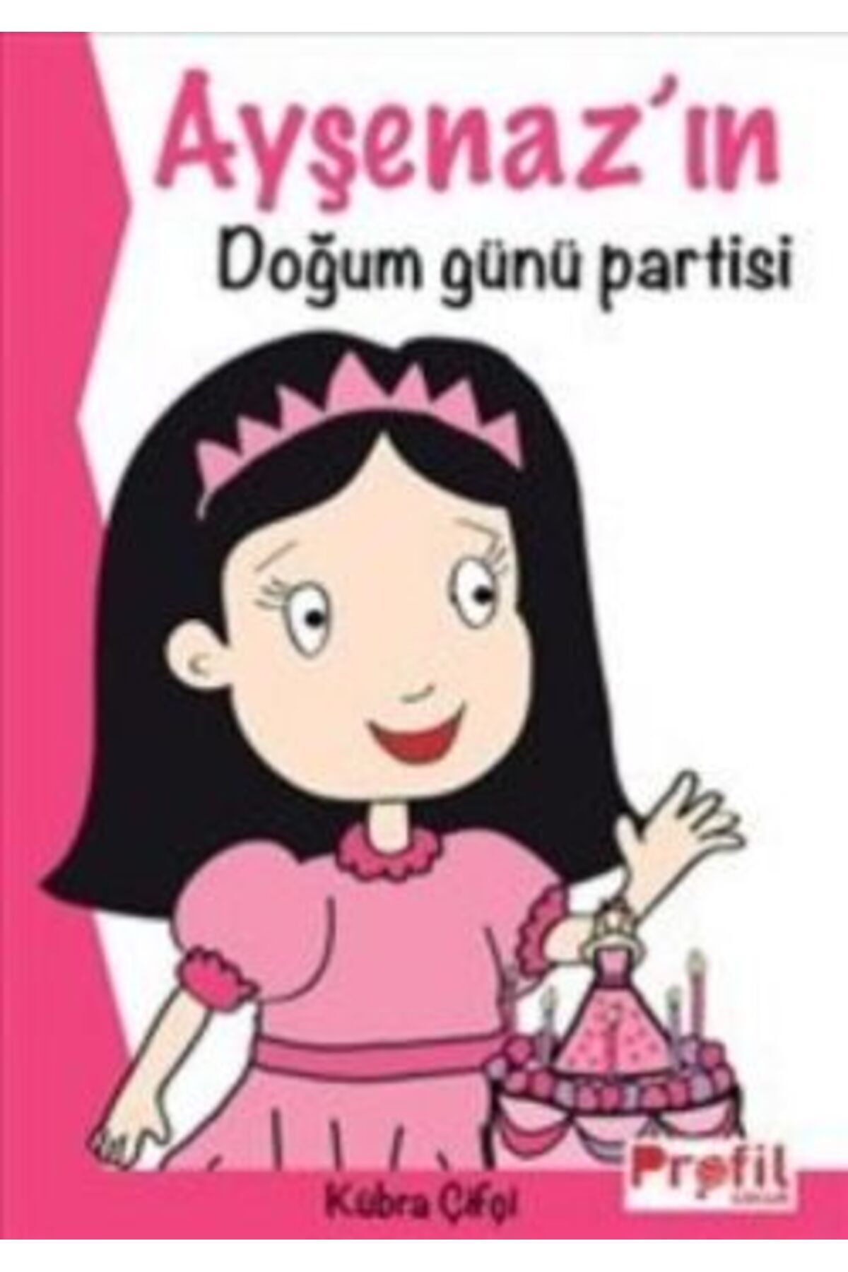 Profil Kitap Ayşenaz'ın Doğum Günü Partisi Kübra Çifçi