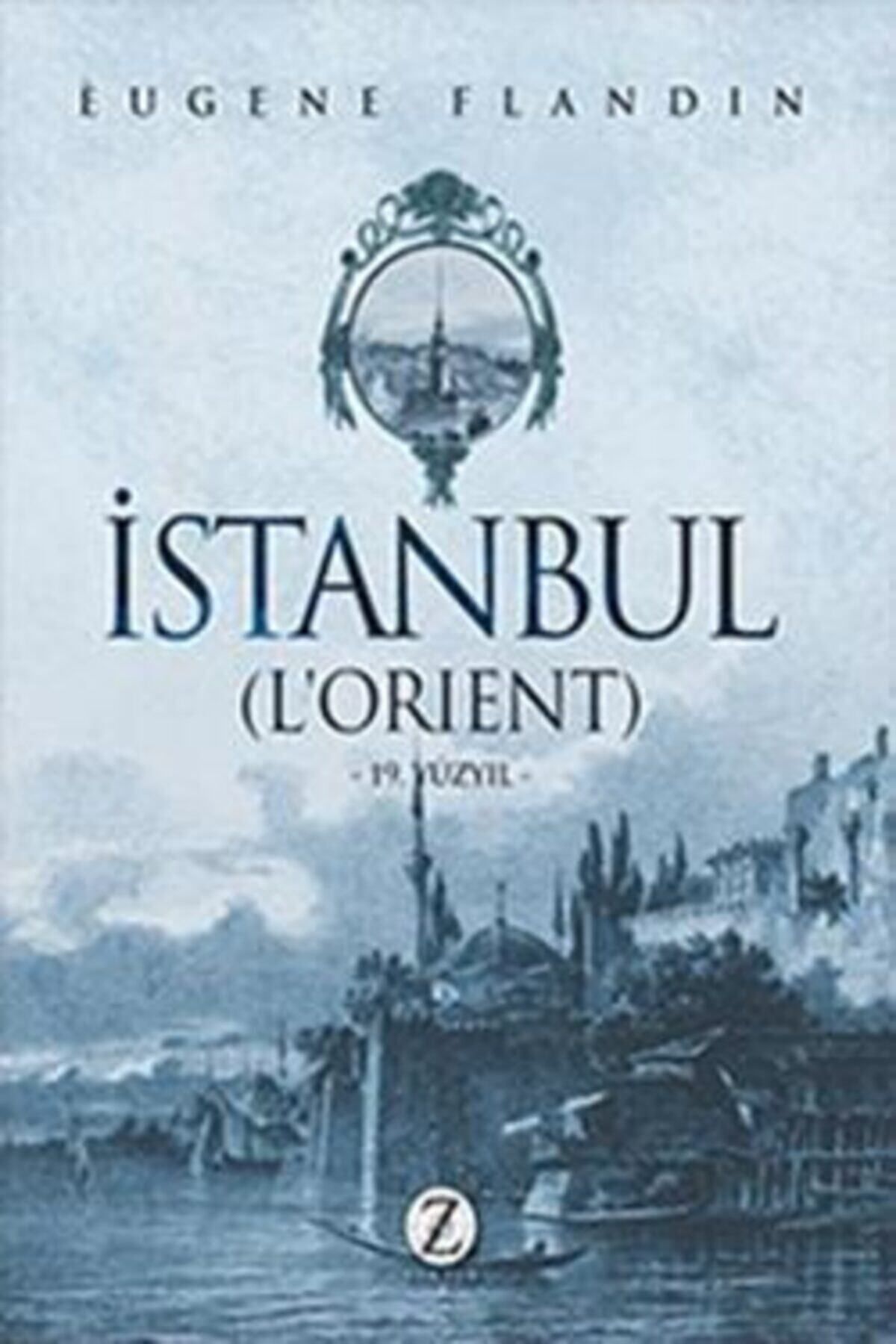 Profil Kitap Istanbul (l’orient) / Eugene Flandin / / 9786054909001