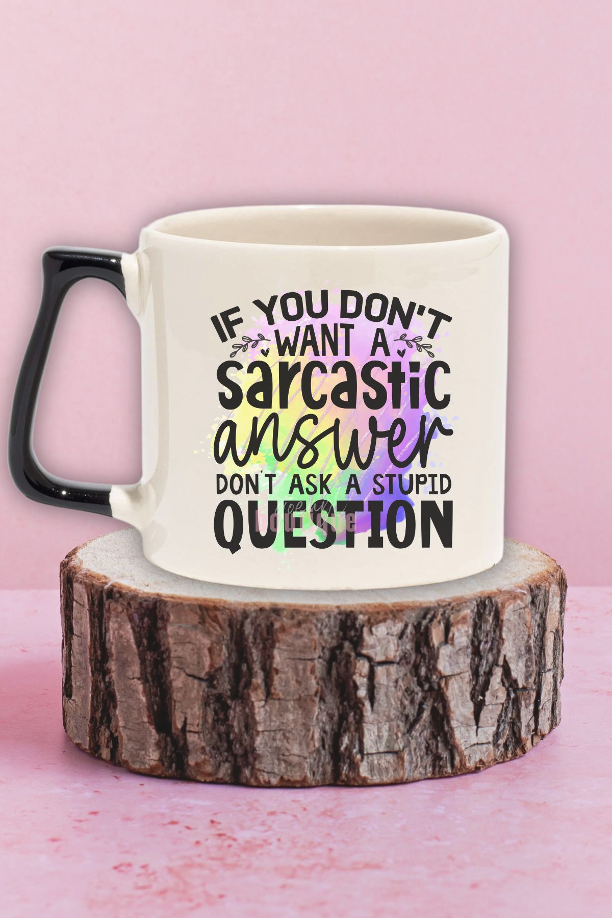 qoeuyl boutique "No sarcastic answer? Don't ask stupid question" Doğum Günü Hediye Siyah Kulplu Kupa Bardak