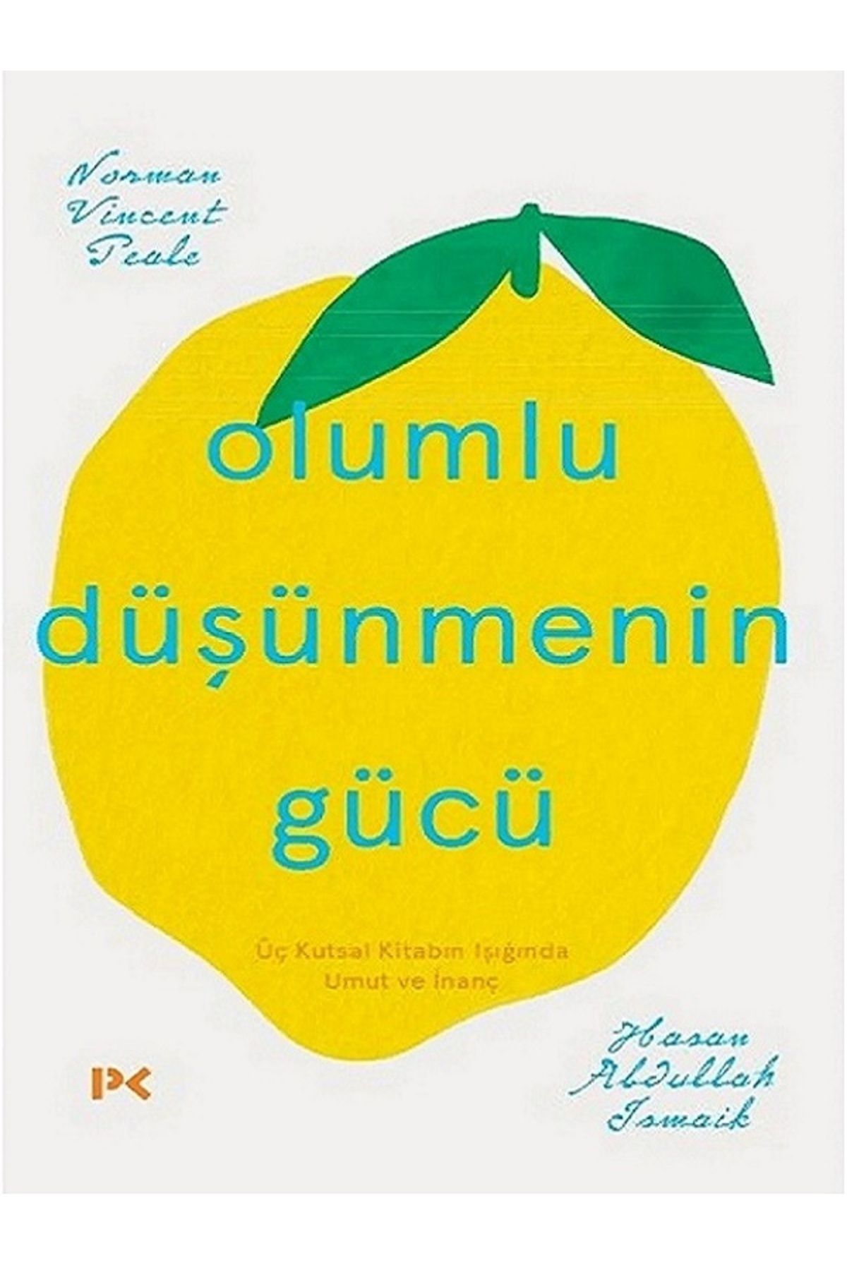 Profil Kitap Olumlu Düşünmenin Gücü 3 Kutsal Dinin Işığında Umut ve İnanç Norman Vincent Peale Profil Yayıncılık