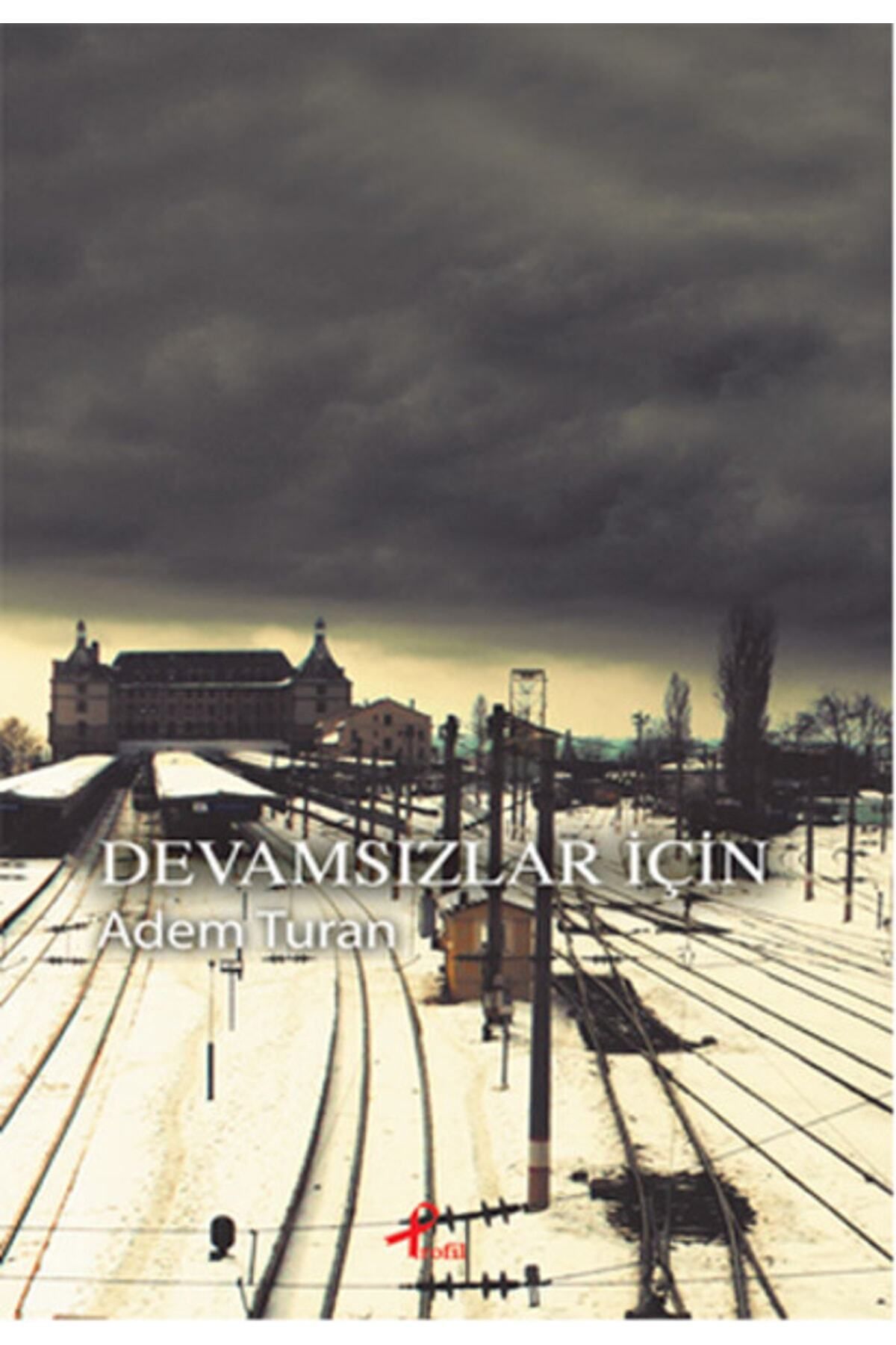 Profil Kitap Devamsızlar Için - Adem Turan