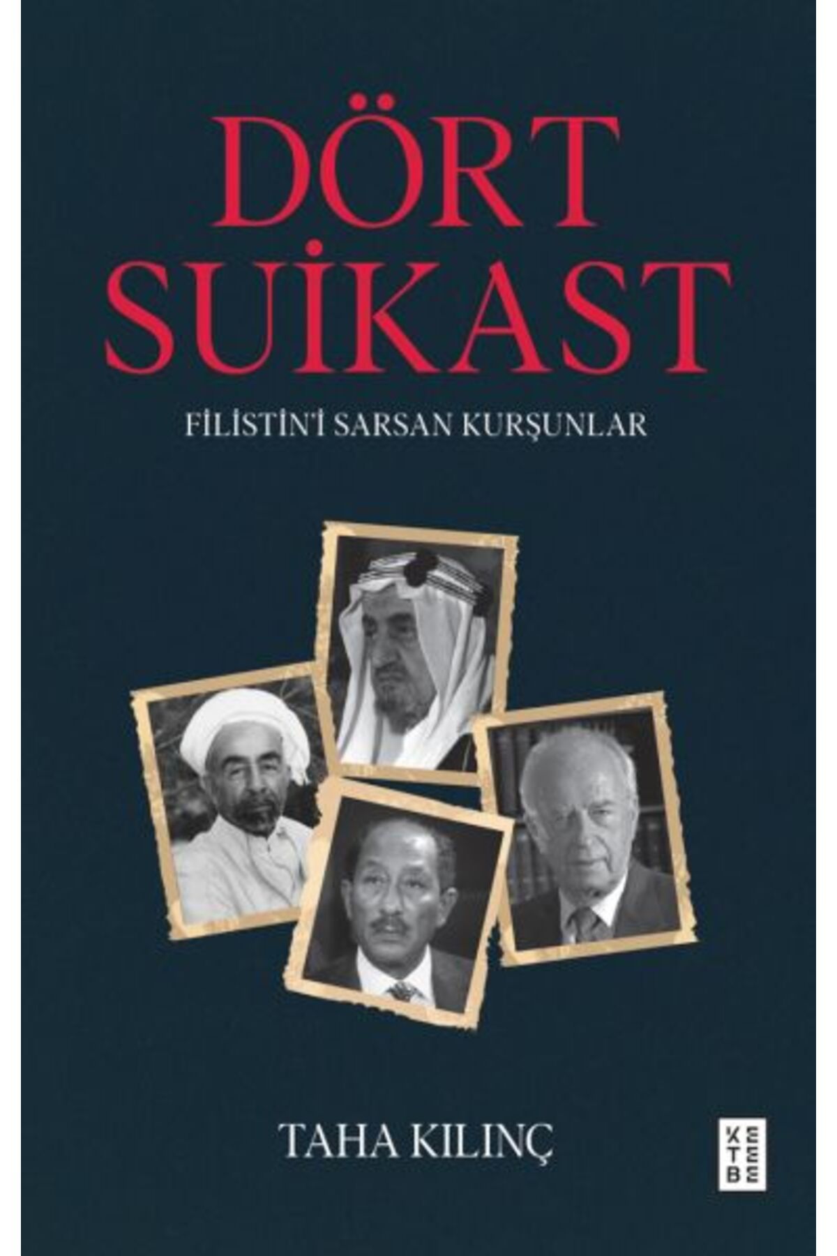 Ketebe Yayınları Dört Suikast