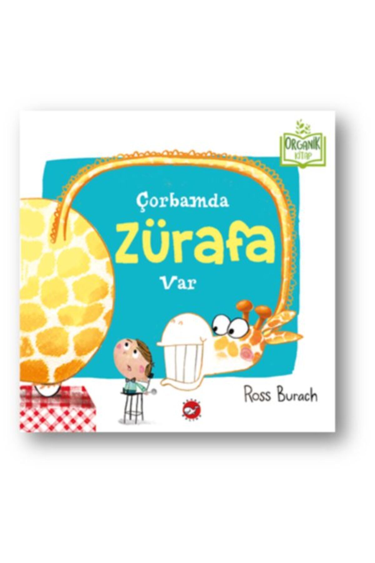 Karatay Yayınları Çorbamda Zürafa Var Ciltli Organik lar