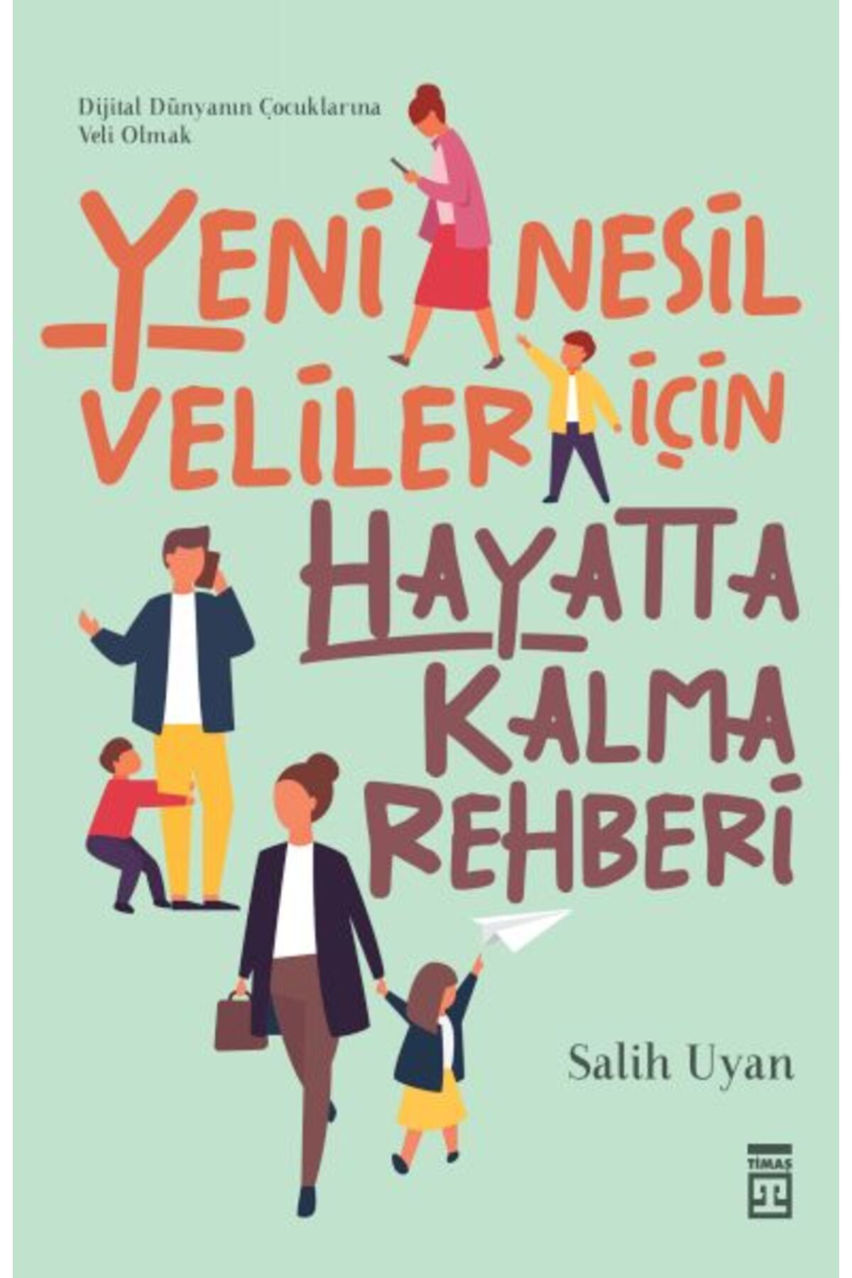 Destek Yayınları Yeni Nesil Veliler İçin Hayatta Kalma Rehberi