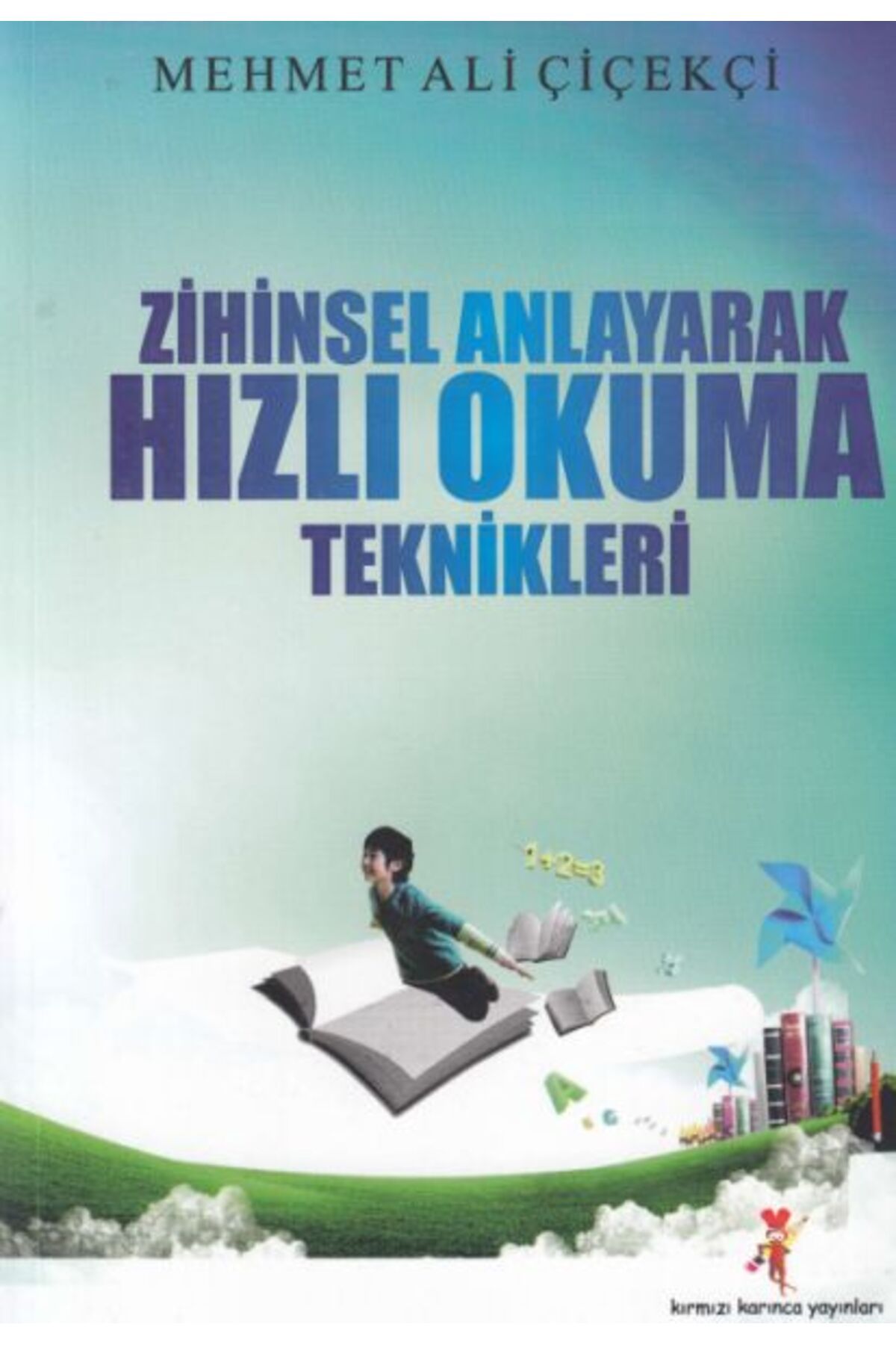 Kırmızı Karınca Yayınları Zihinsel Anlayarak Hızlı Okuma Teknikleri
