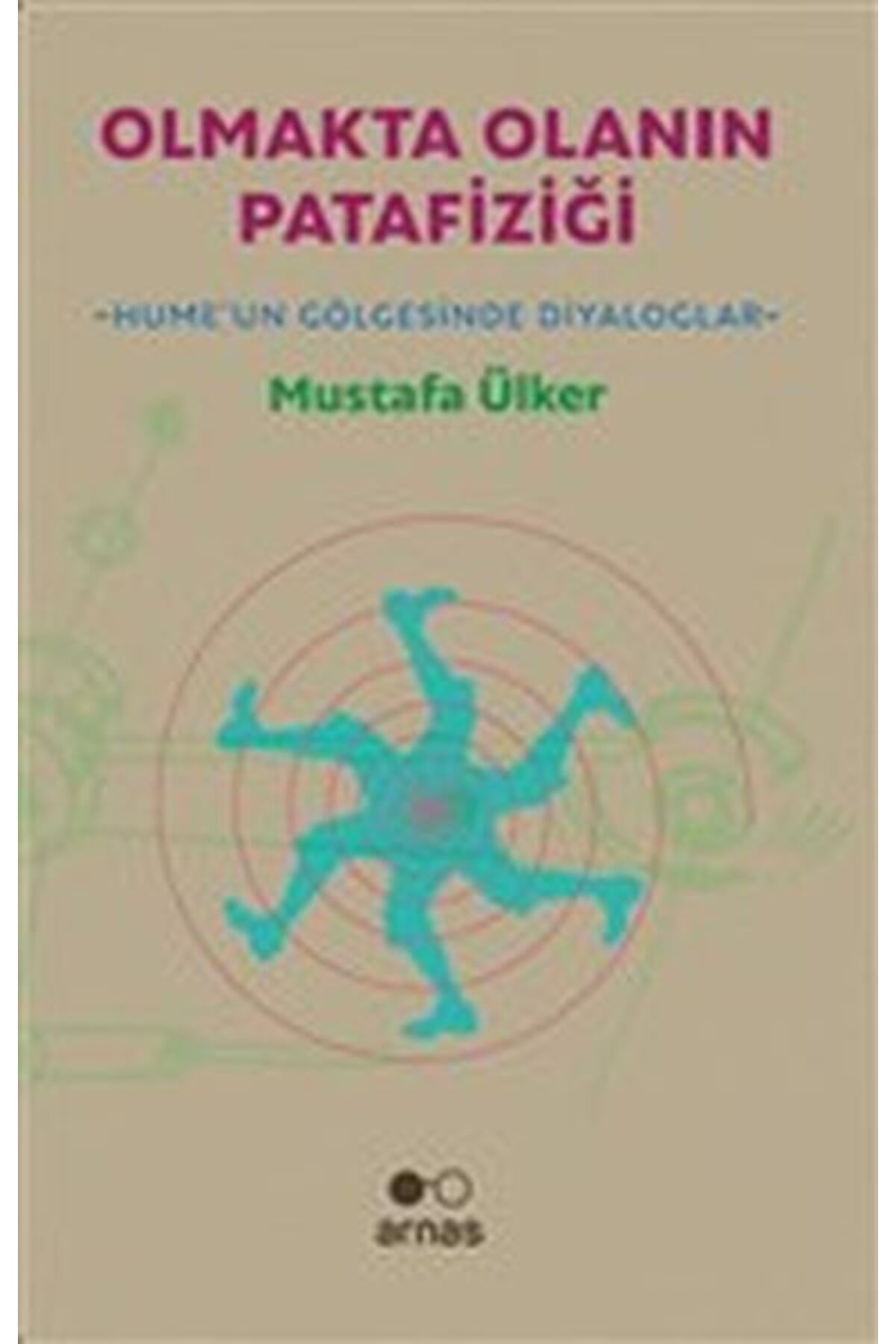 Arnas Yayınları Olmakta Olanın Patafiziği Humeun Gölgesinde Diyglar