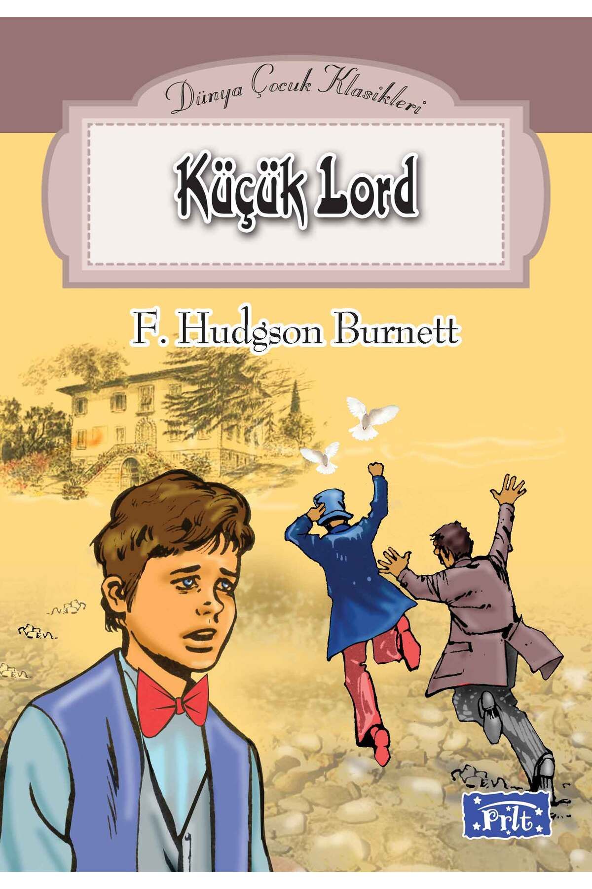Parıltı Yayınları Dünya Çocuk Klasikleri Dizisi Küçük Lord