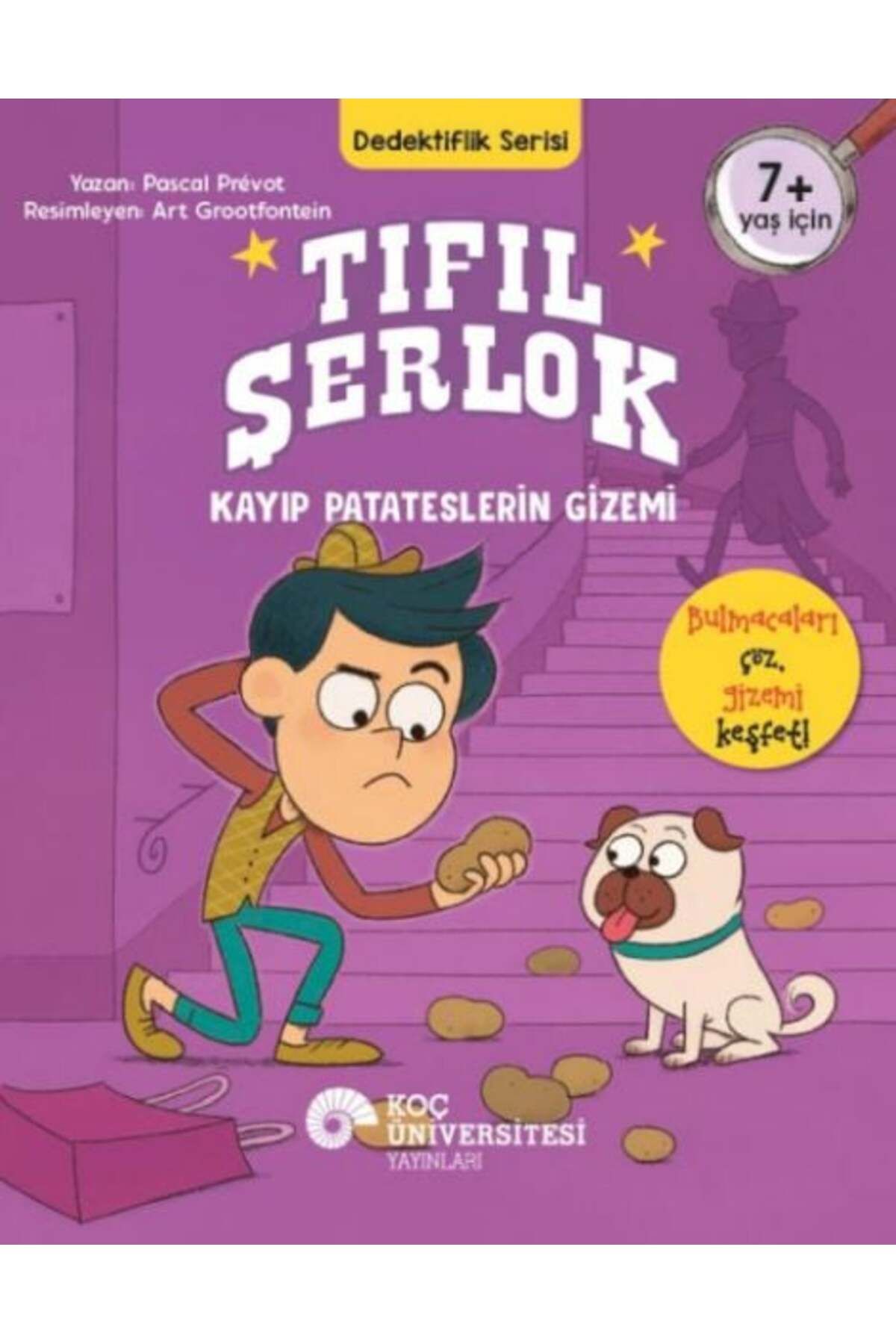 Koç Üniversitesi Yayınları Tıfıl Şerlok Kayıp Patateslerin Gizemi Dedektiflik Serisi
