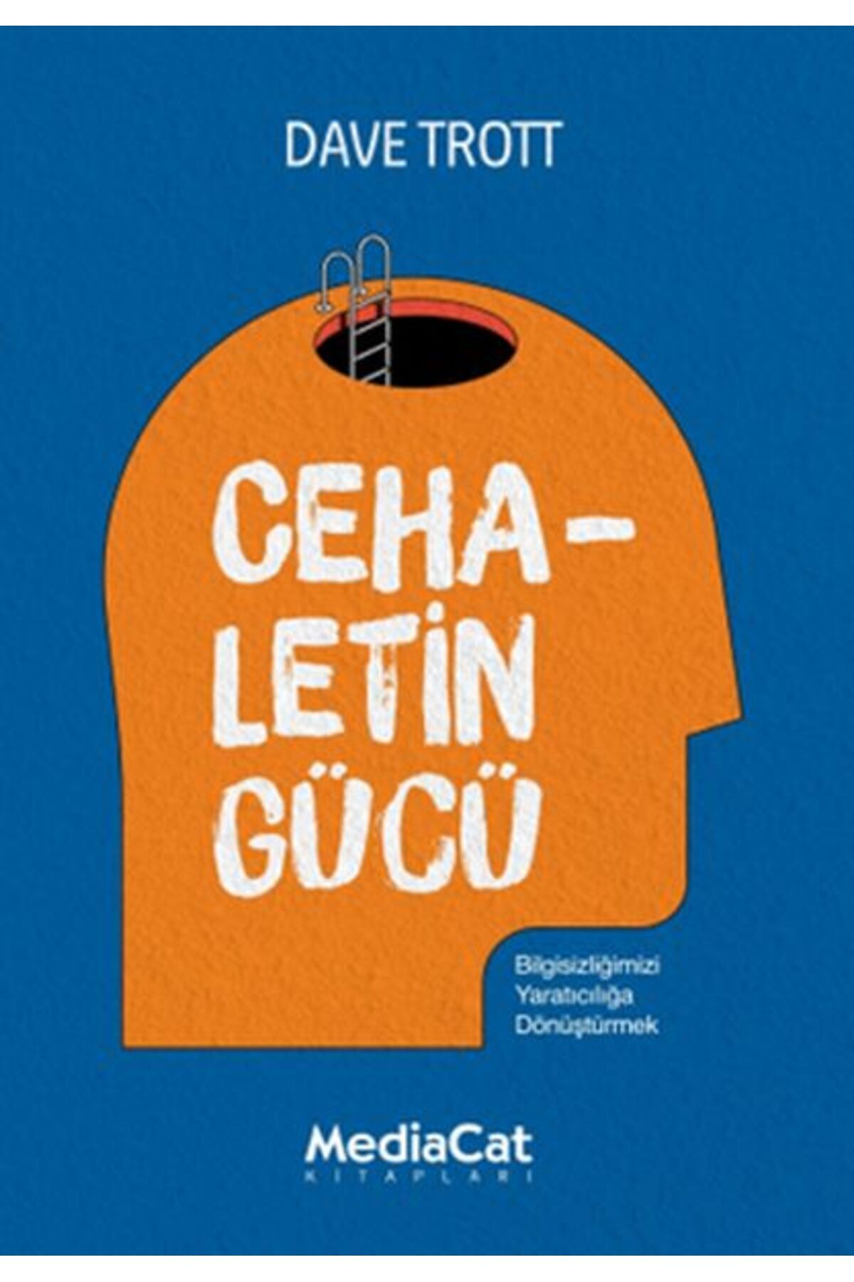 MediaCat Kitapları Cehaletin Gücü