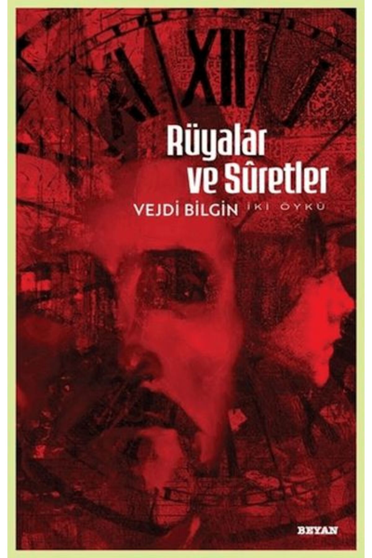 Beyan Yayınları Rüyalar ve Suretler - İki Öykü