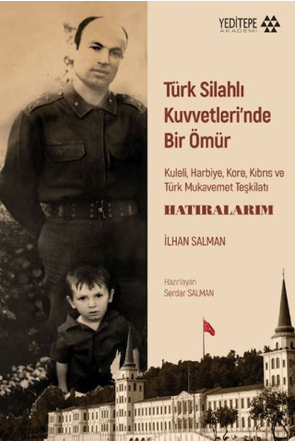 Yeditepe Akademi Türk Silahlı Kuvvetleri nde Bir Ömür