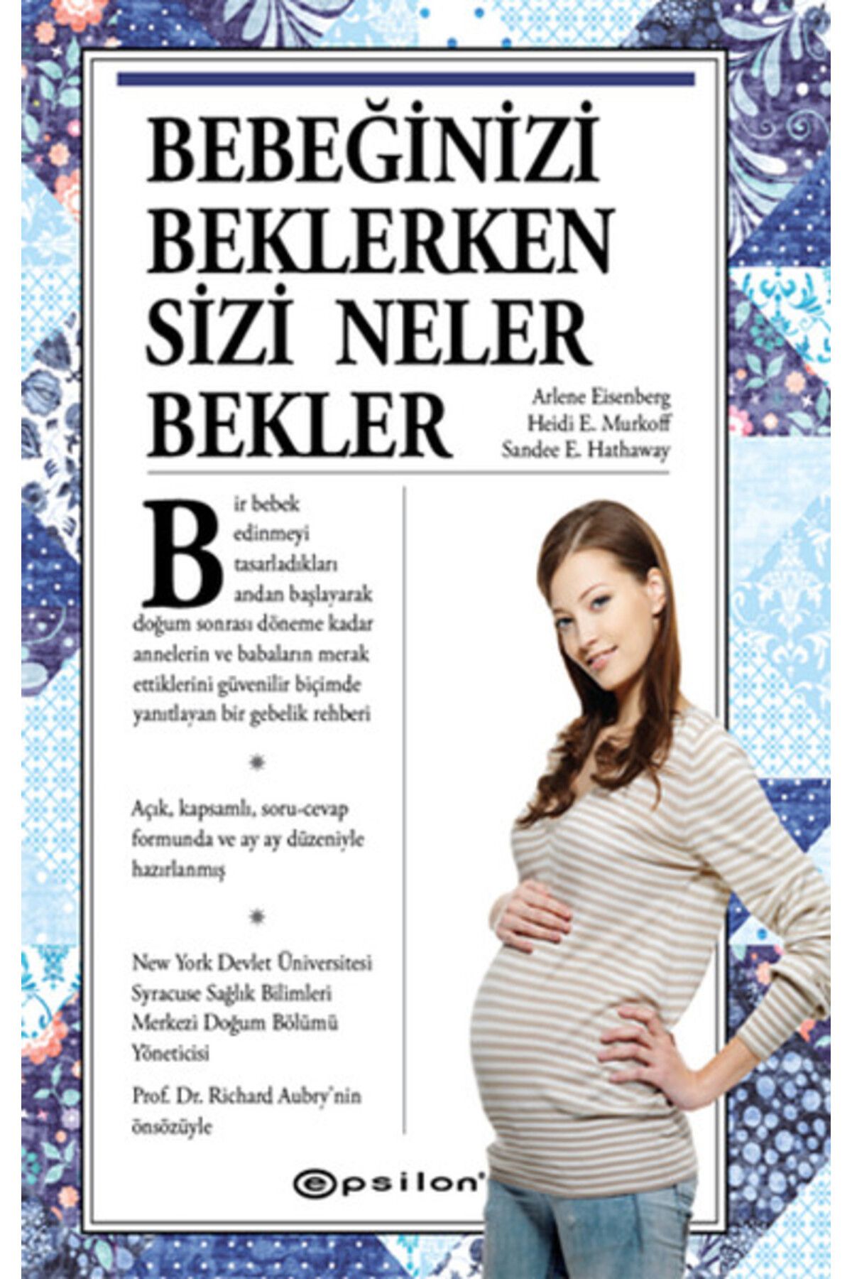 Epsilon Yayınevi Bebeğinizi Beklerken Sizi Neler Bekler (Ciltli)