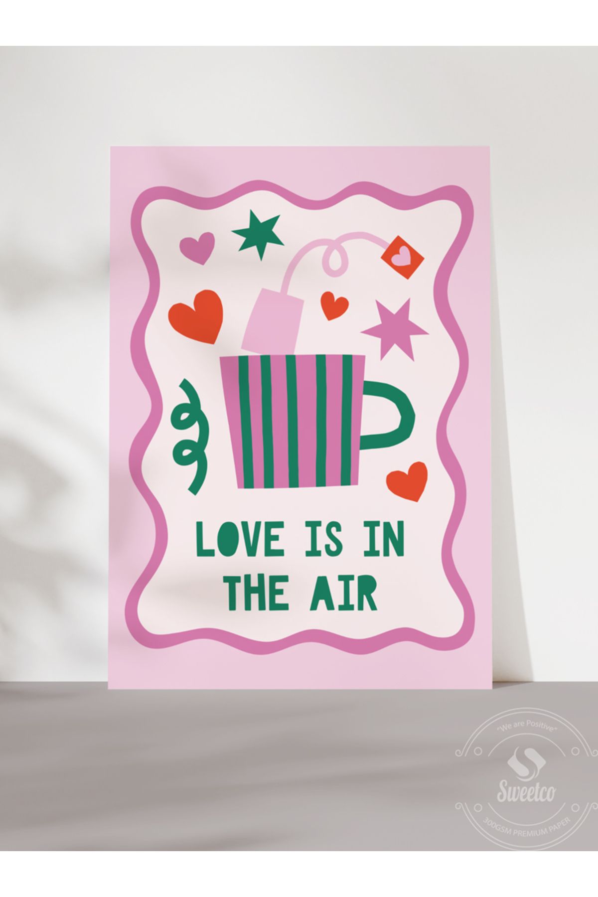 Sweetco Çerçevesiz Poster Love is in The Air | Çay, Mutfak, Cafe, Havada Aşk Var Poster