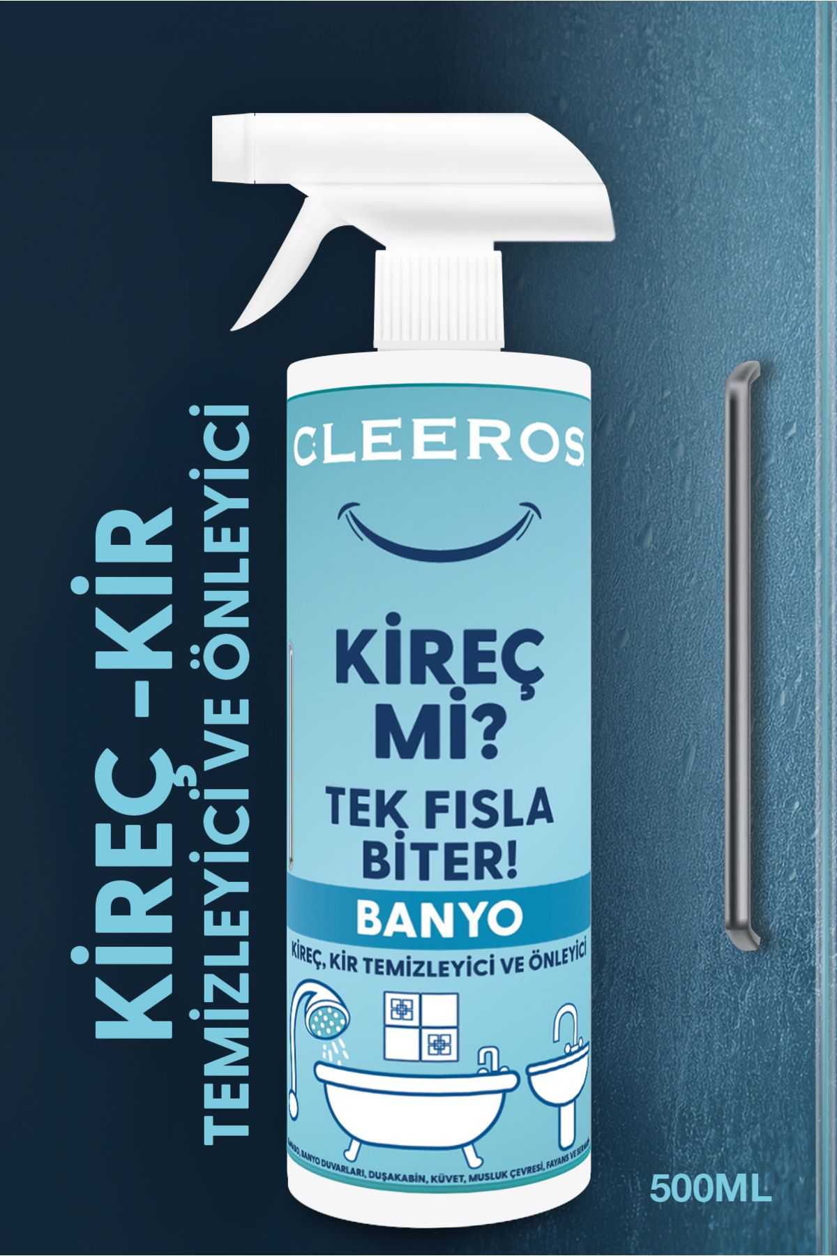CLEEROS BANYO Kireç ve Kirlere Karşı Etkili Temizleyici ve Önleyici Banyo Spreyi