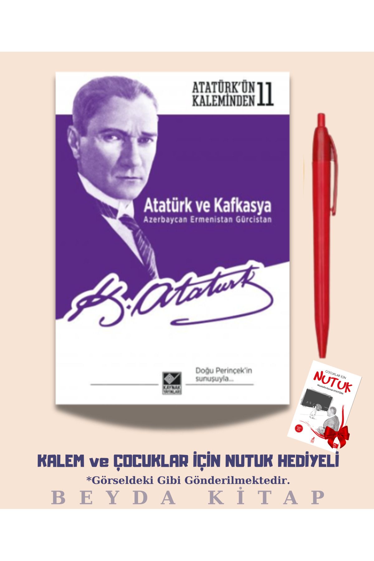 Kaynak Yayınları Atatürk ve Kafkasya - Mustafa Kemal Atatürk - Kalem ve Nutuk Hediyeli - AKTPMK