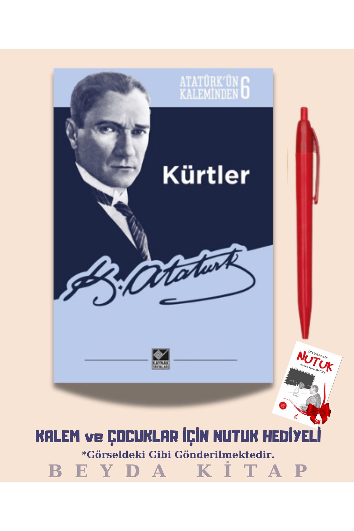 Kaynak Yayınları Kürtler - Mustafa Kemal Atatürk - Kalem ve Nutuk Hediyeli - AKTPMK