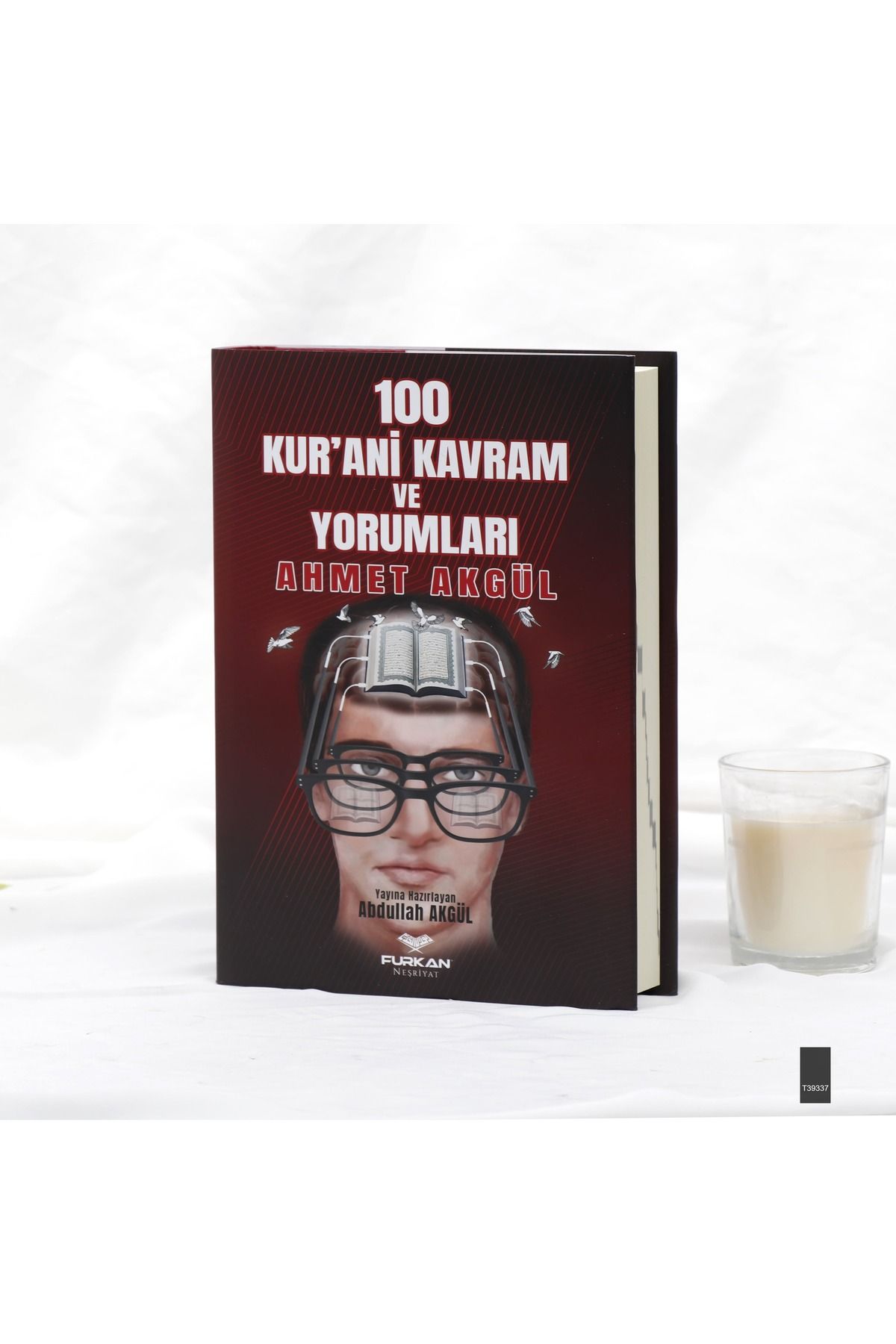 Furkan Neşriyat 100 KUR'ANİ KAVRAM VE YORUMLARI - AHMET AKGÜL
