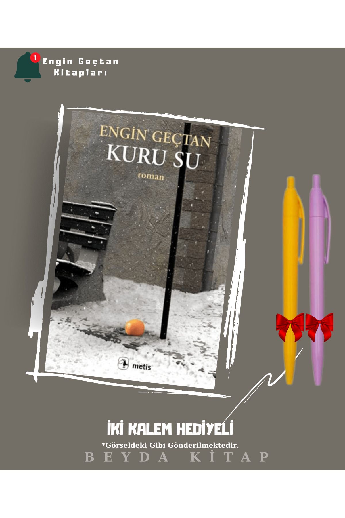 Metis Yayınları Kuru Su - Engin Geçtan - İki Kalem Hediyeli - ENGCTN25