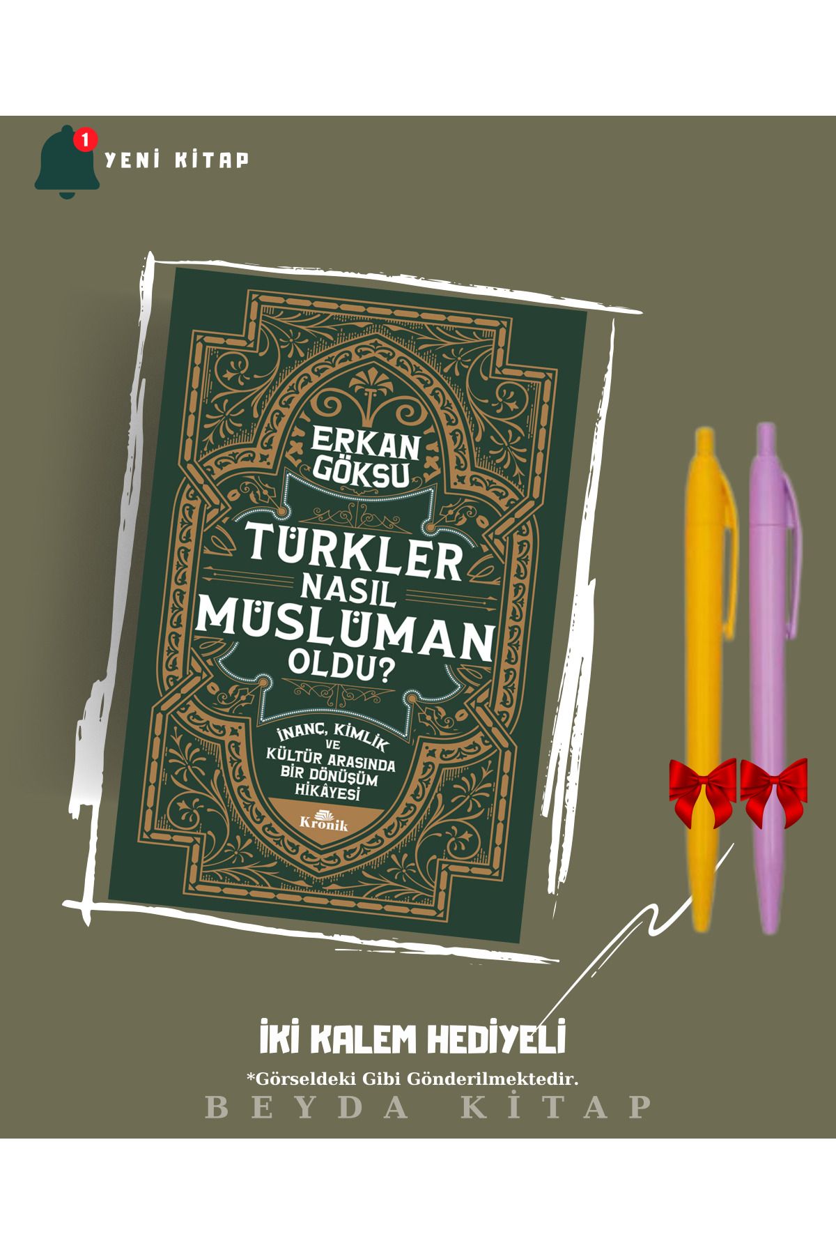 Kronik Kitap Türkler Nasıl Müslüman Oldu? - Erkan Göksu - İki Kalem Hediyeli (Yeni Kitap)