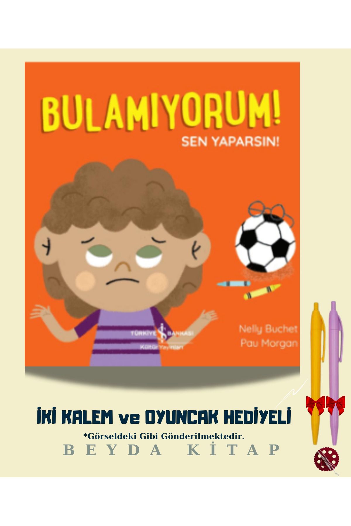 TÜRKİYE İŞ BANKASI KÜLTÜR YAYINLARI Bulamıyorum! Sen Yaparsın! - İki Kalem ve Oyuncak Hediyeli - ISBNKCKTP