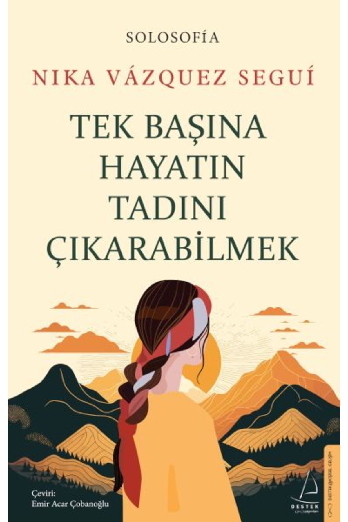 Destek Yayınları Tek Başına Hayatın Tadını Çıkarabilme