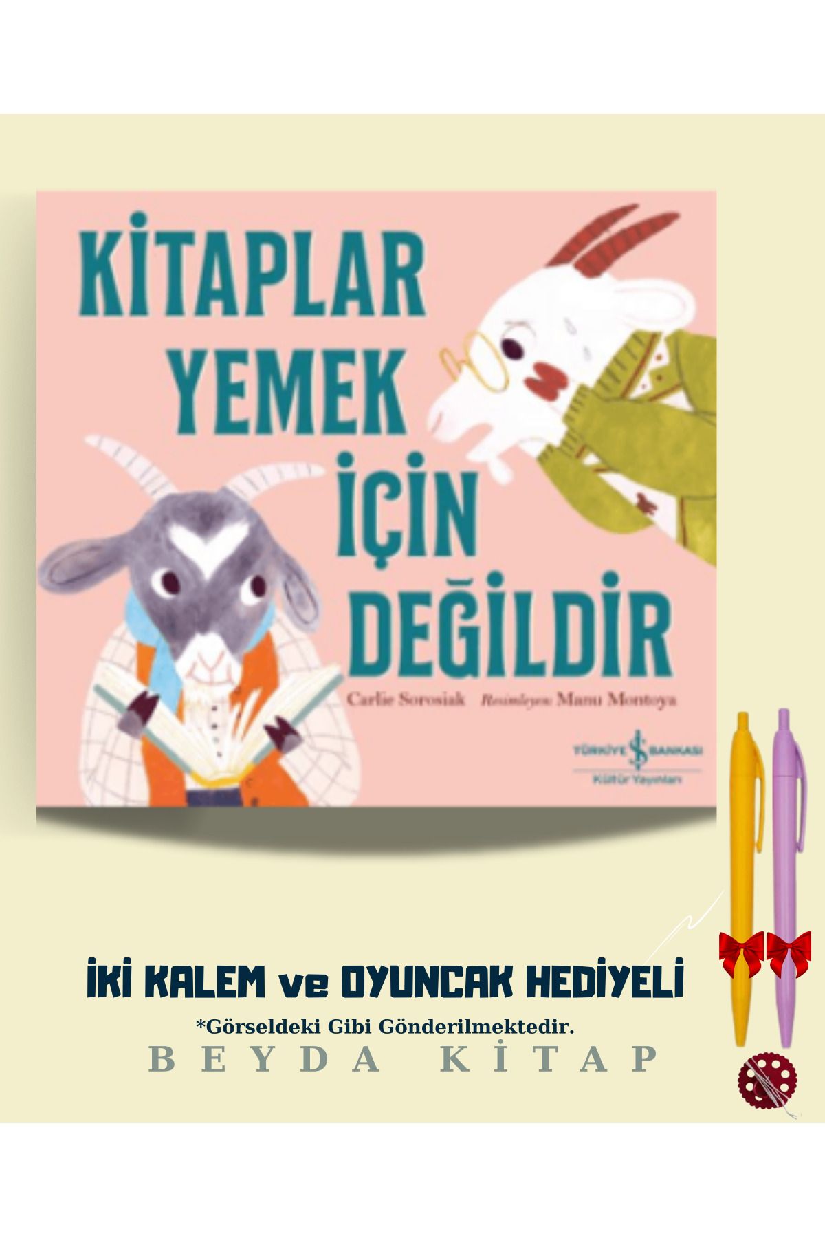 TÜRKİYE İŞ BANKASI KÜLTÜR YAYINLARI Kitaplar Yemek İçin Değildir - İki Kalem ve Oyuncak Hediyeli - ISBNKCKTP