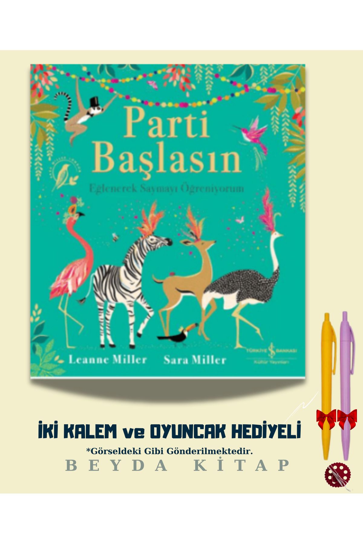 TÜRKİYE İŞ BANKASI KÜLTÜR YAYINLARI Parti Başlasın - İki Kalem ve Oyuncak Hediyeli - ISBNKCKTP