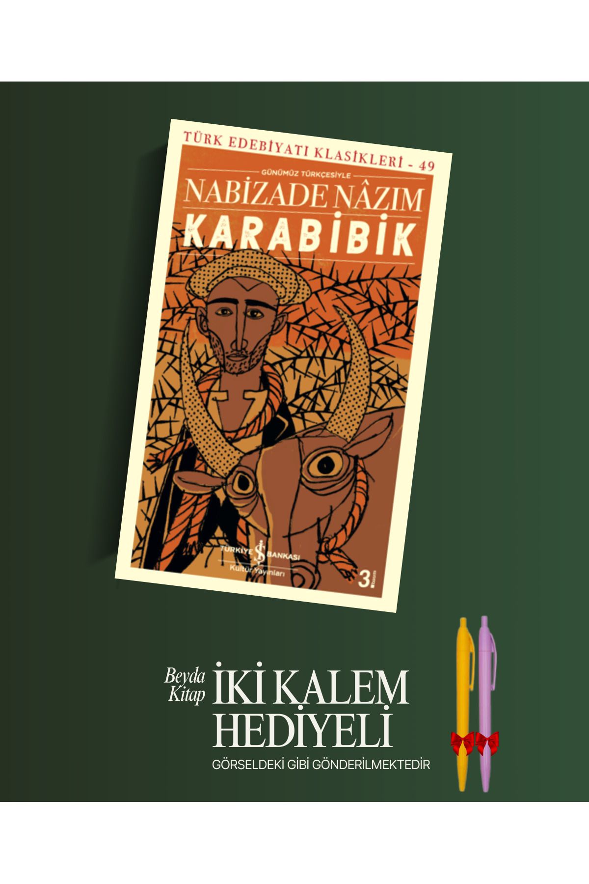TÜRKİYE İŞ BANKASI KÜLTÜR YAYINLARI Karabibik - Nabizade Nazım - Kalem Hediyeli - İSTDKLS