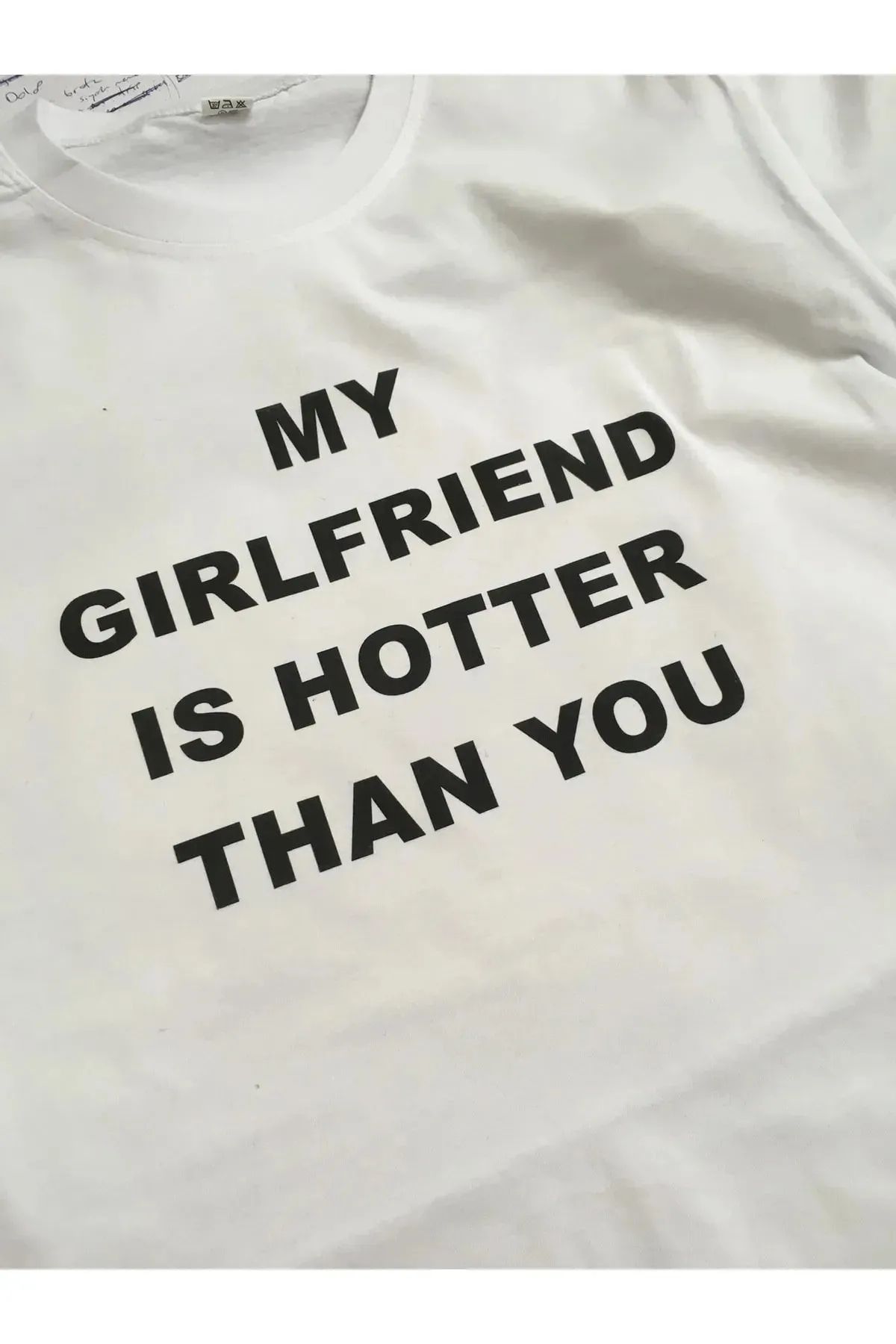 MANCY Unisex My Girlfriend Is Hotter Than You Yazılı T-shirt