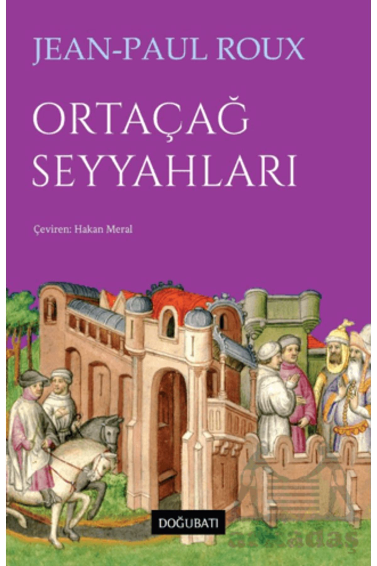 Doğu Batı Yayınları Ortaçağ Seyyahları