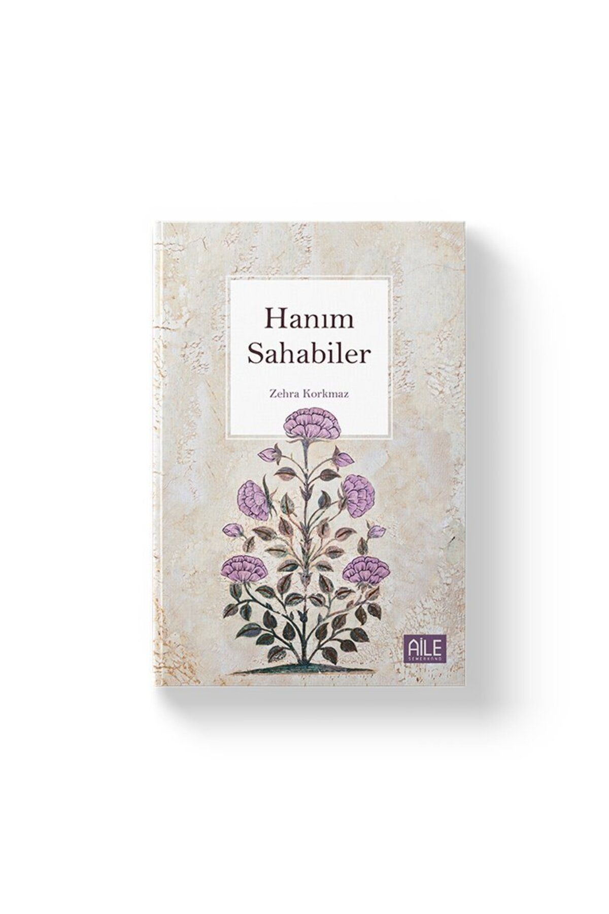 Semerkand Yayınları Hanım Sahabiler | Zehra Korkmaz