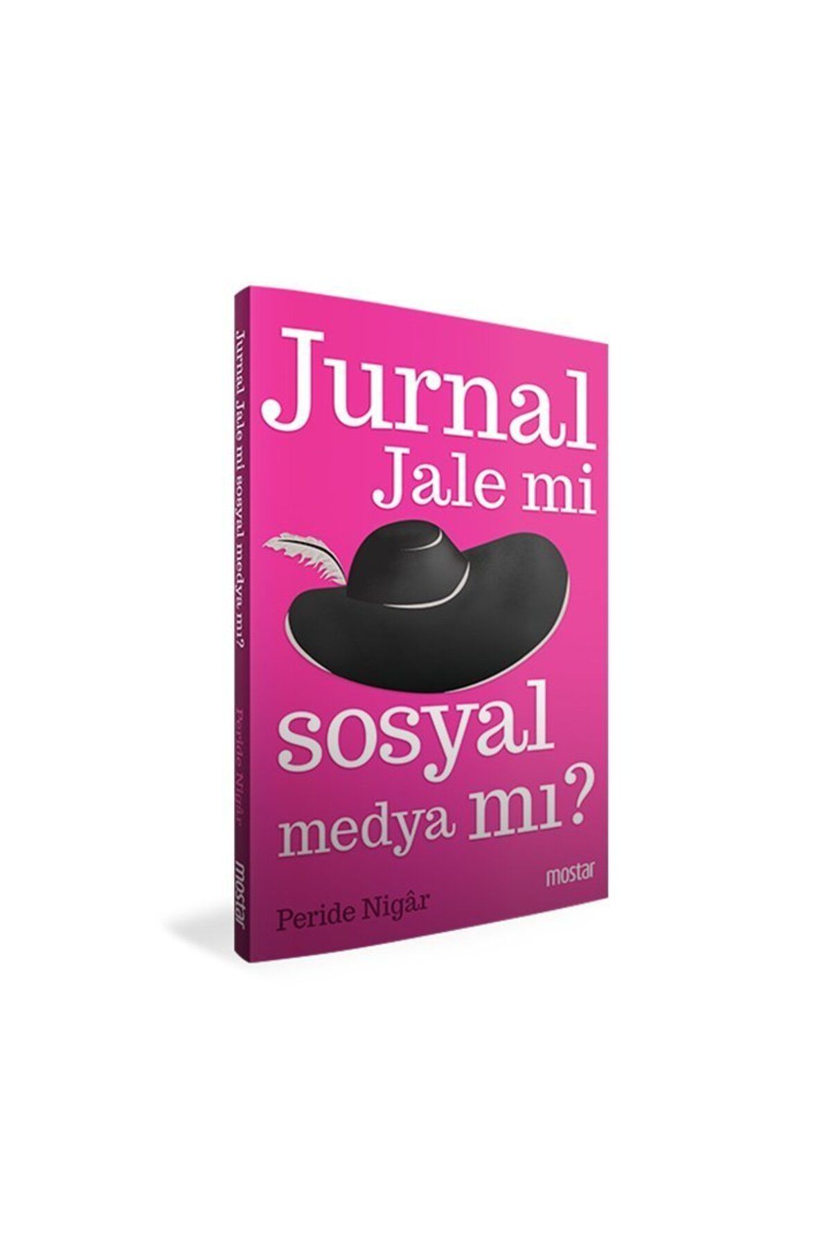 Mostar Yayınları Jurnal Jale Mi Sosyal Medya Mı | Mehmet Erikli