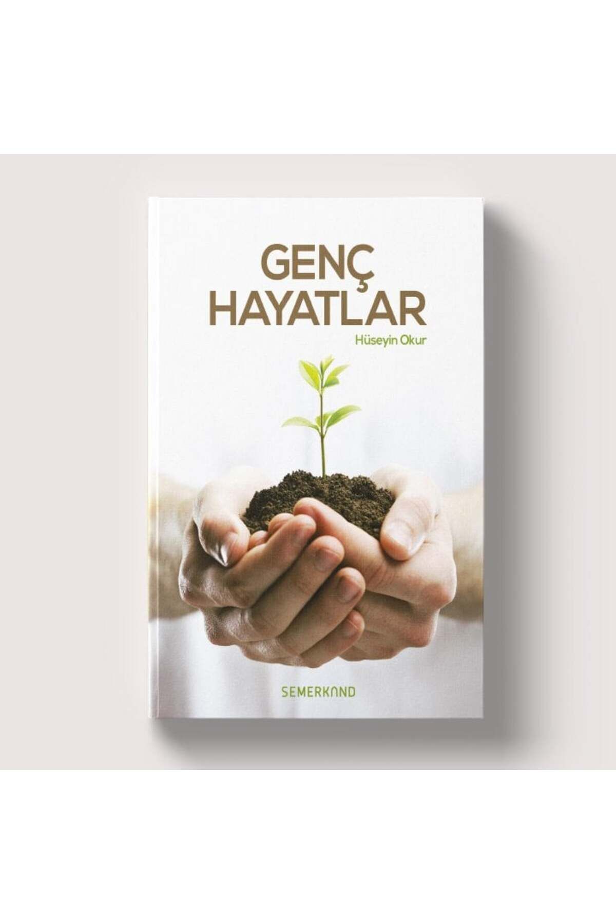 Semerkand Yayınları Genç Hayatlar | Hüseyin Okur