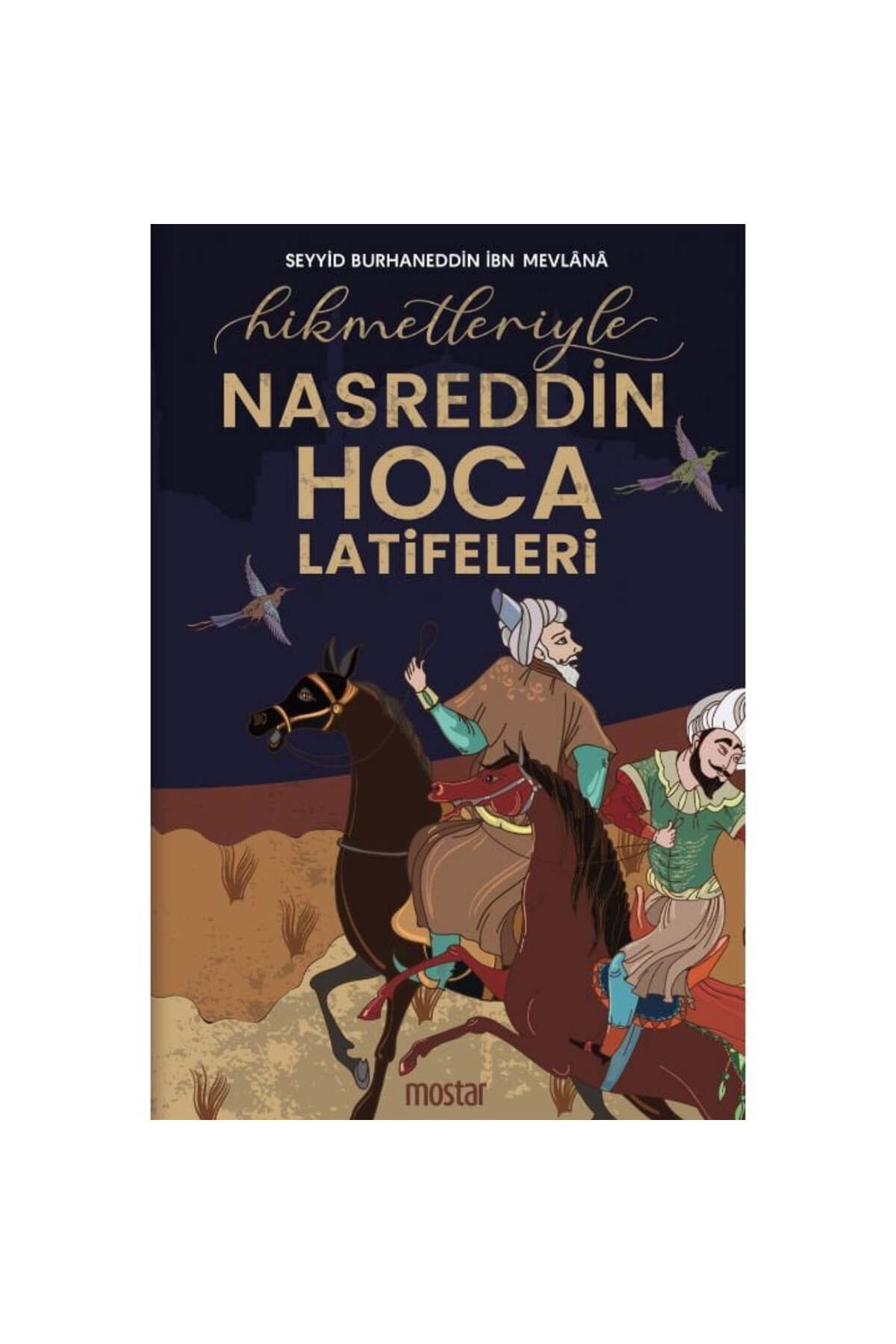 Mostar Yayınları Hikmetleriyle Nasreddin Hoca Latifeleri