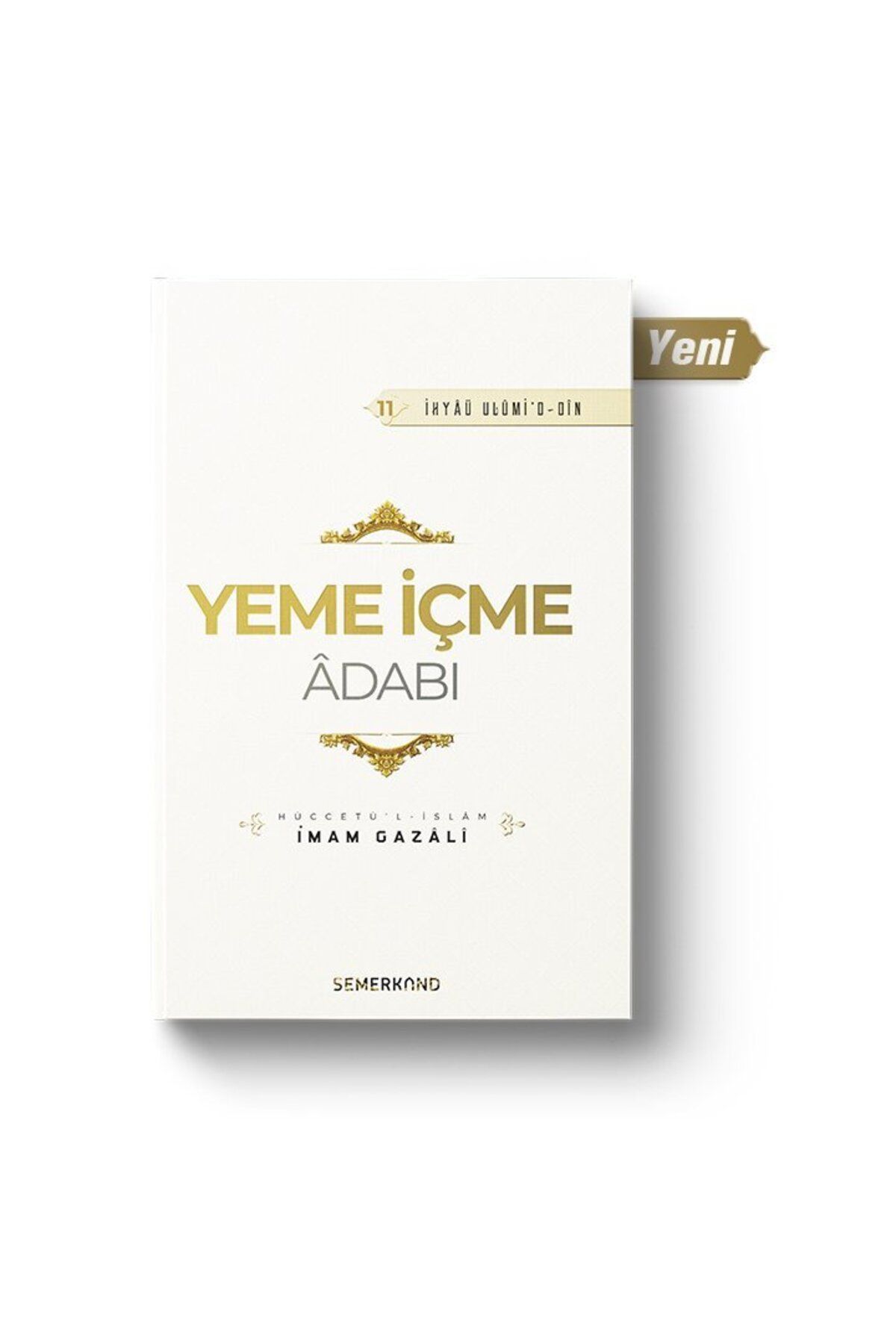 Semerkand Yayınları Yeme İçme Adabı | İhya-u Ulumiddin | İmam Gazali