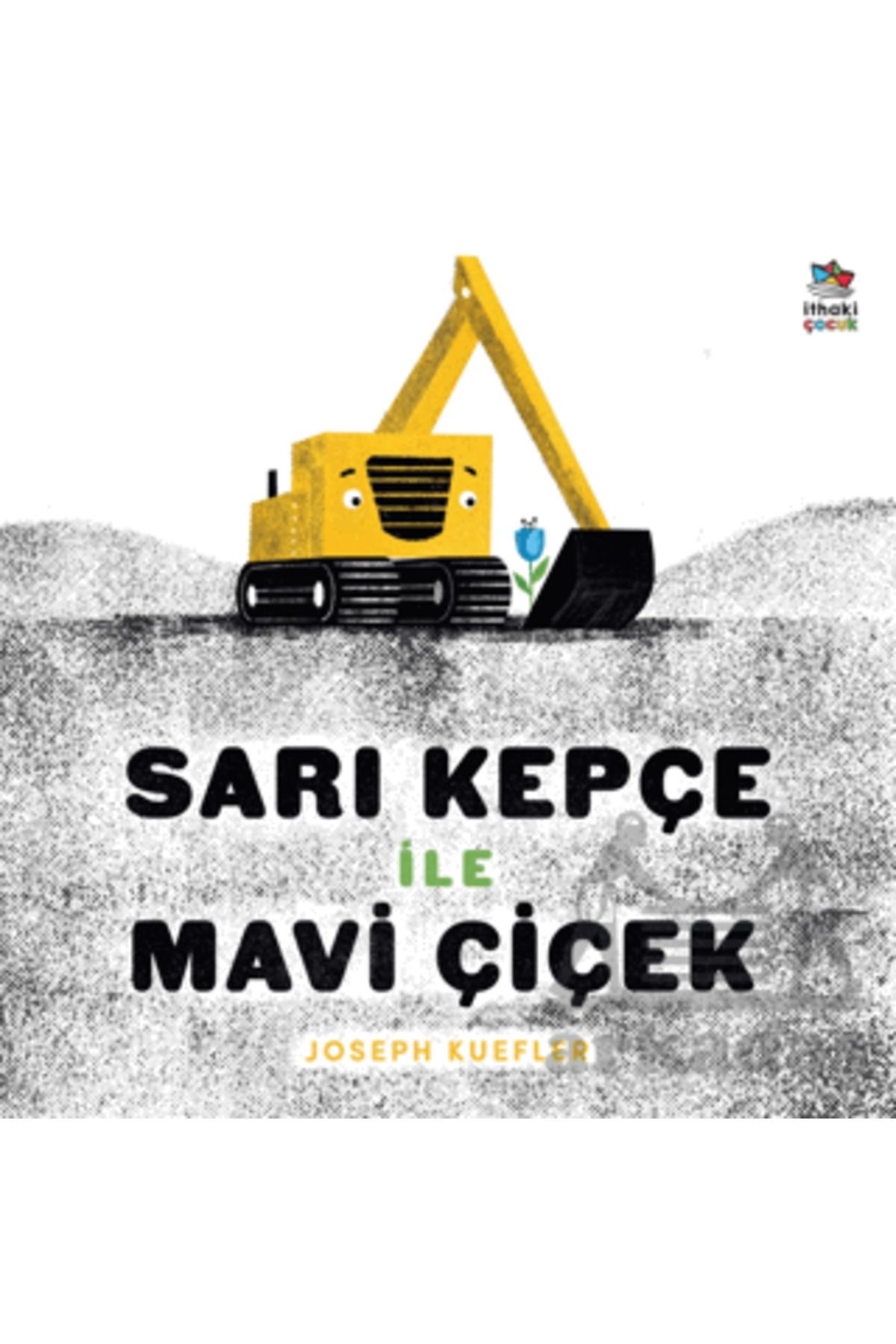 İthaki Yayınları Sarı Kepçe İle Mavi Çiçek