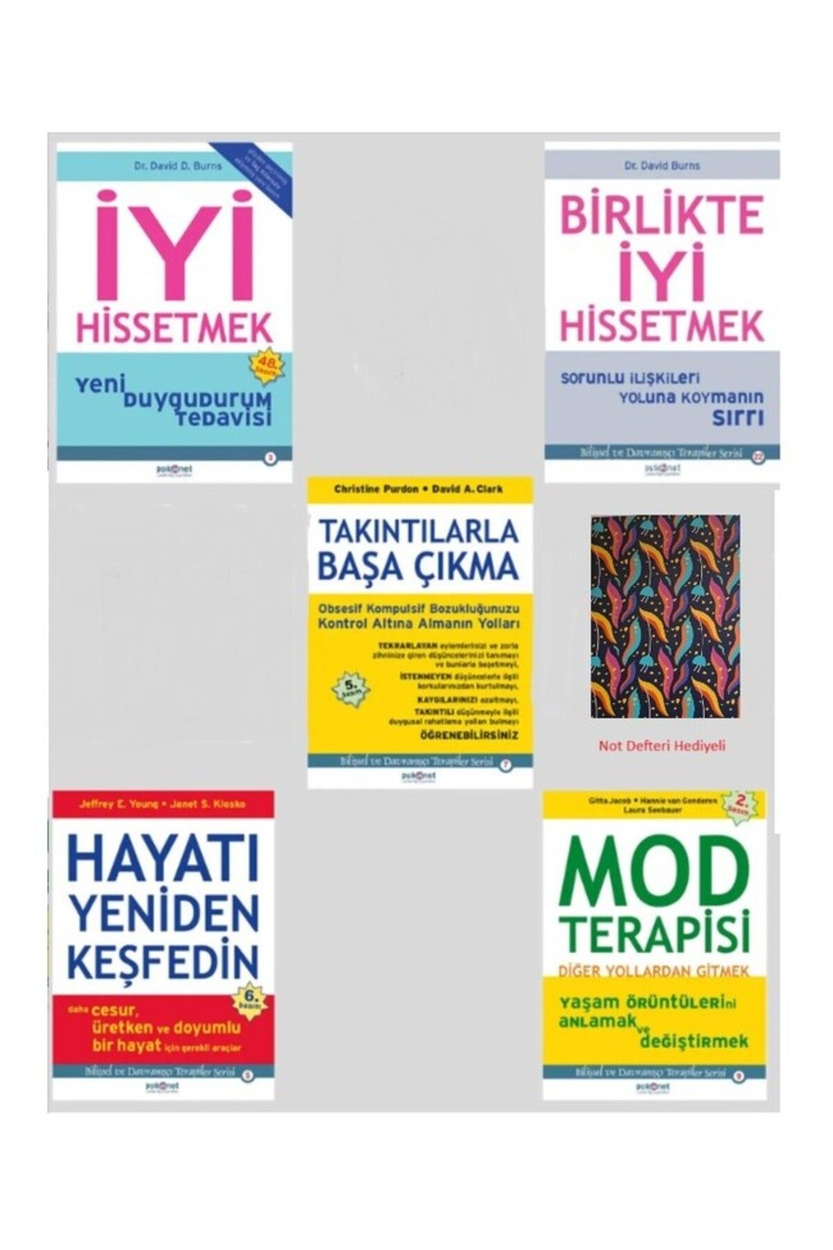 Psikonet Yayınları İyi Hissetmek -Birlikte İyi Hissetmek-Takıntılarla Başa Çıkma -Hayatı Yeniden Keşfedin-Mod Terapisi