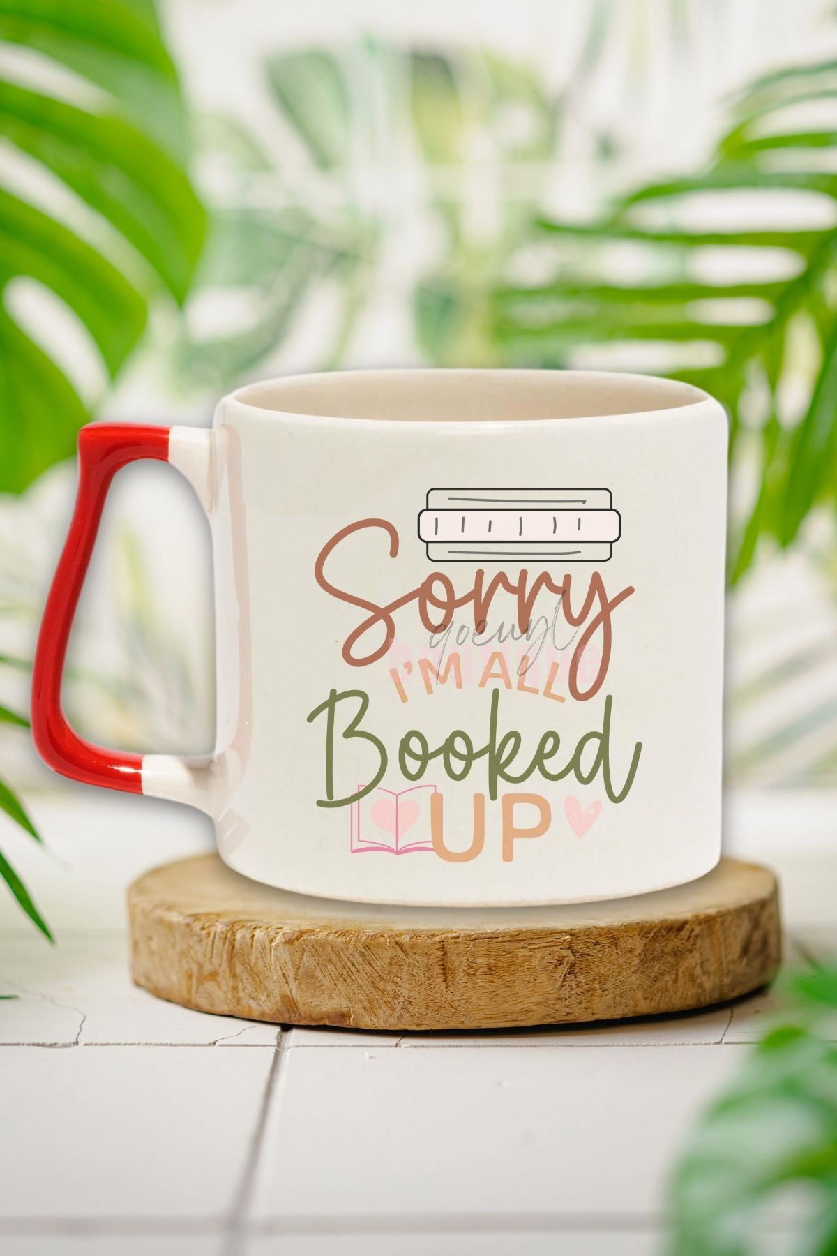 qoeuyl boutique Sorry Booked I'M All Booked Up Yazılı Kitap Kurdu Esprisi Hediyelik Kırmızı Kulplu Kupa Bardak