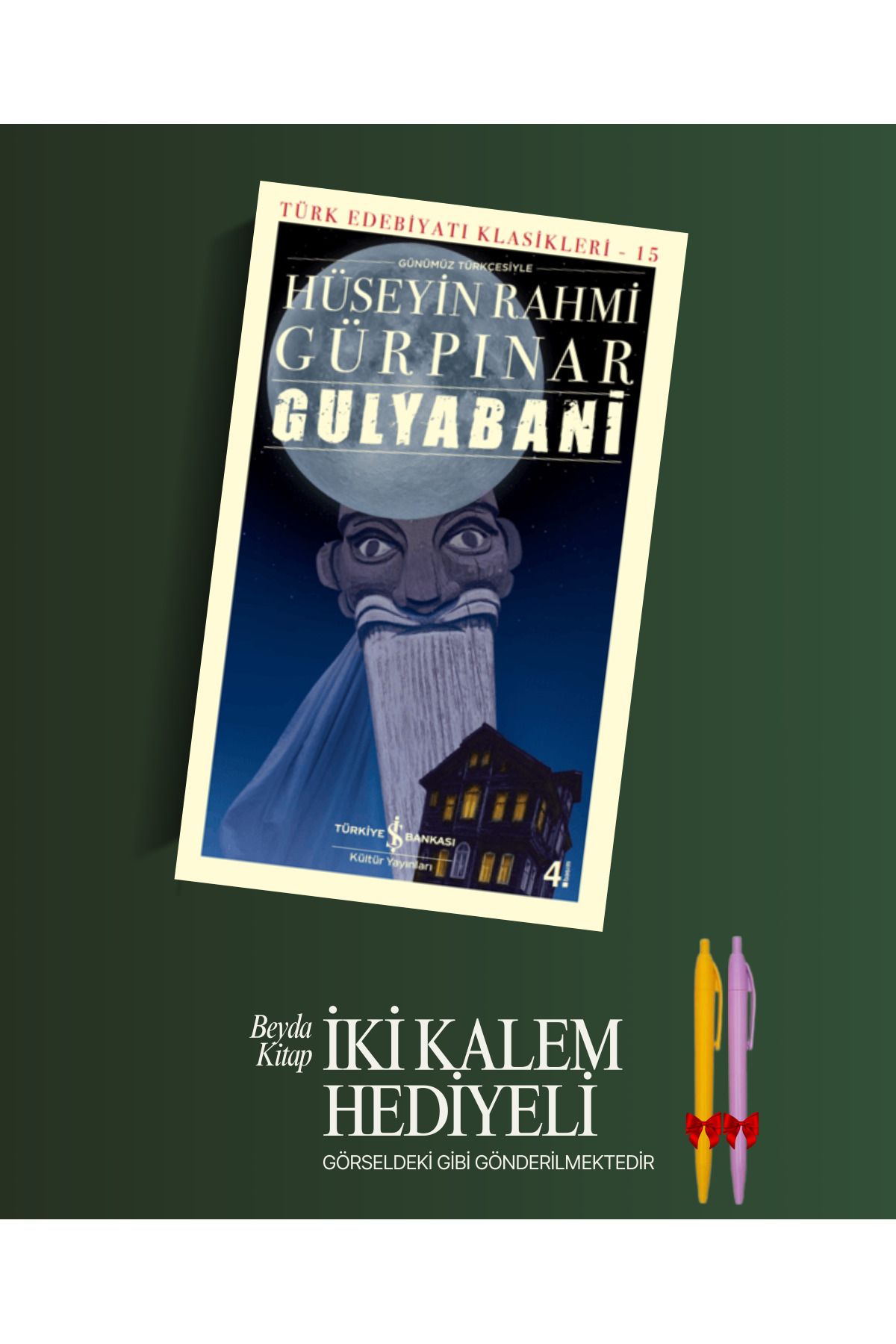 TÜRKİYE İŞ BANKASI KÜLTÜR YAYINLARI Gulyabani - Hüseyin Rahmi Gürpınar - Kalem Hediyeli - İSTDKLS