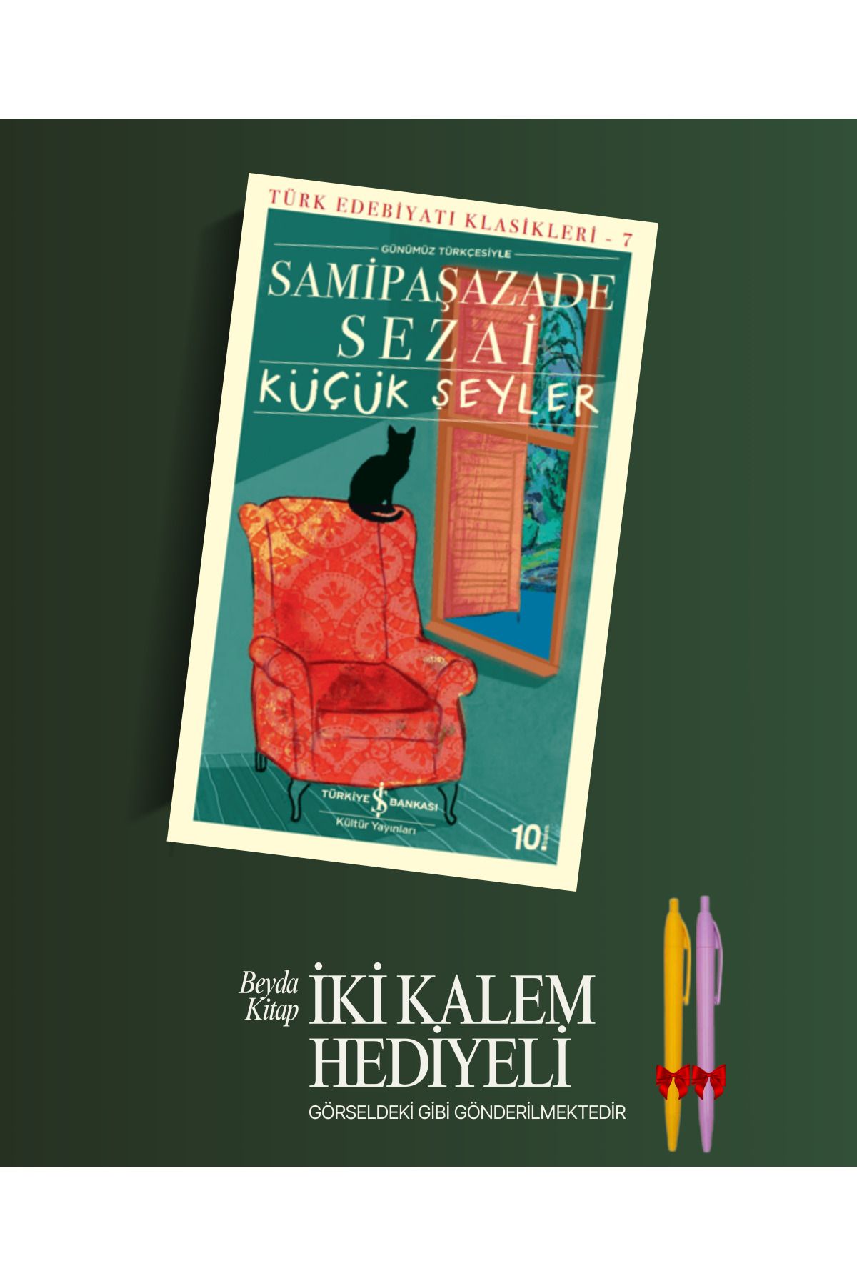 TÜRKİYE İŞ BANKASI KÜLTÜR YAYINLARI Küçük Şeyler - Samipaşazade Sezai - Kalem Hediyeli - İSTDKLS