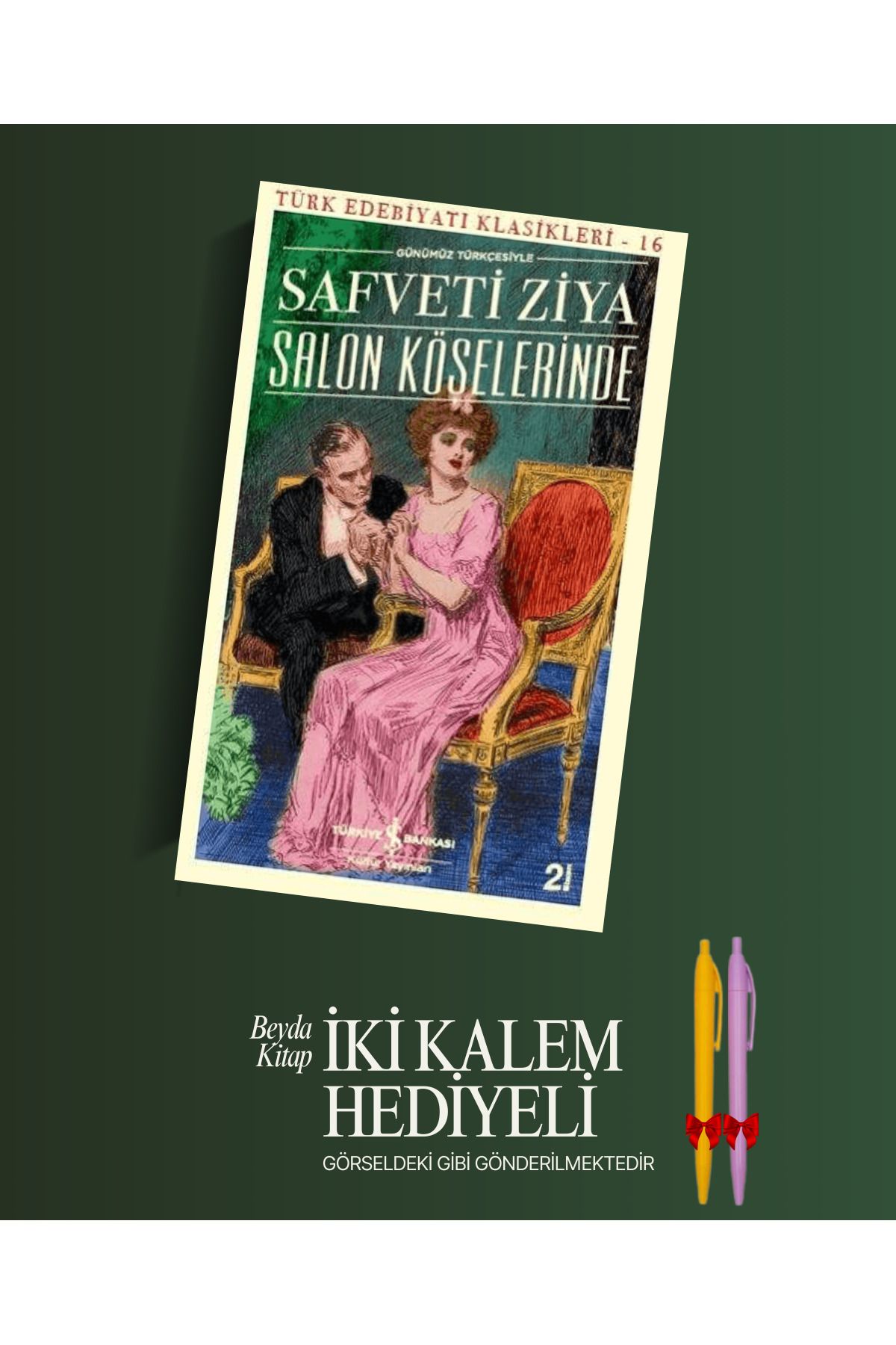 TÜRKİYE İŞ BANKASI KÜLTÜR YAYINLARI Salon Köşelerinde - Safveti Ziya - Kalem Hediyeli - İSTDKLS