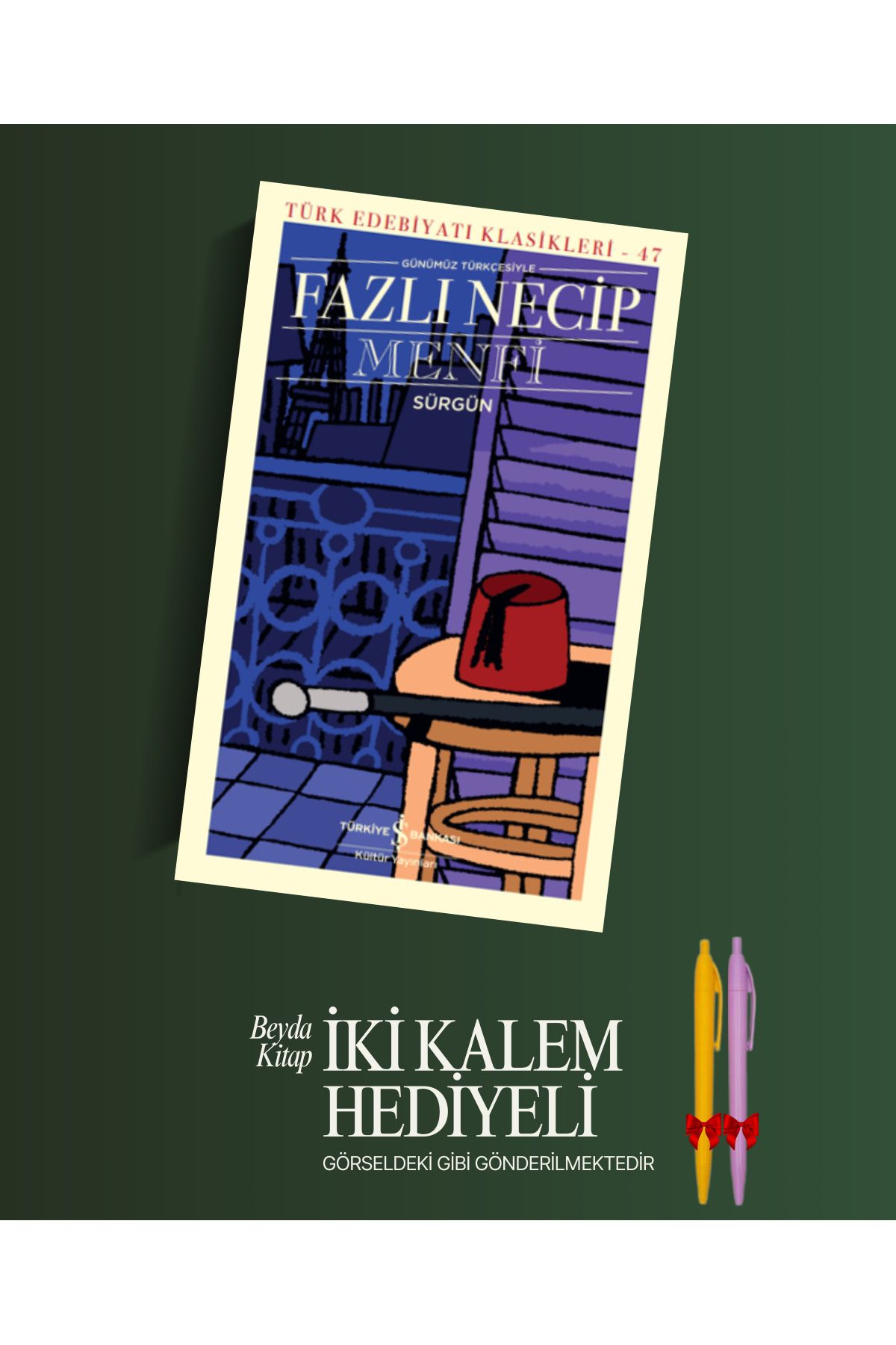 TÜRKİYE İŞ BANKASI KÜLTÜR YAYINLARI Menfi - Fazlı Necip - Kalem Hediyeli - İSTDKLS