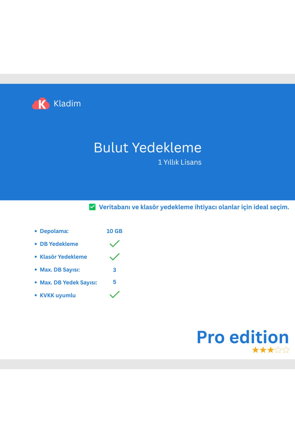Kladim Bulut Yedekleme-Yıllık Pro Sürüm-SQL ve Dosya Yedekleme-%100 KVKK Uyumlu-Yerli Sunucular