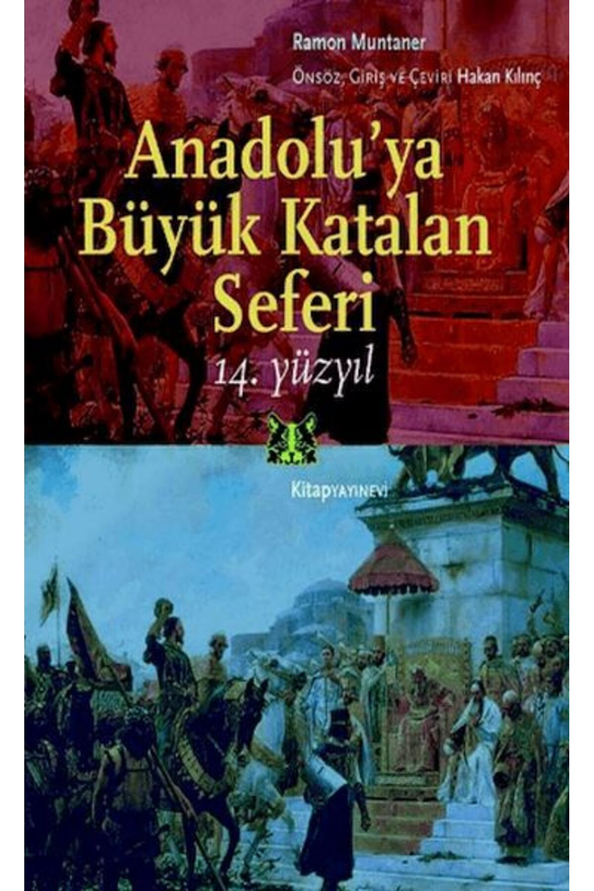 Kitap Yayınevi Anadolu'ya Büyük Katalan Seferi
