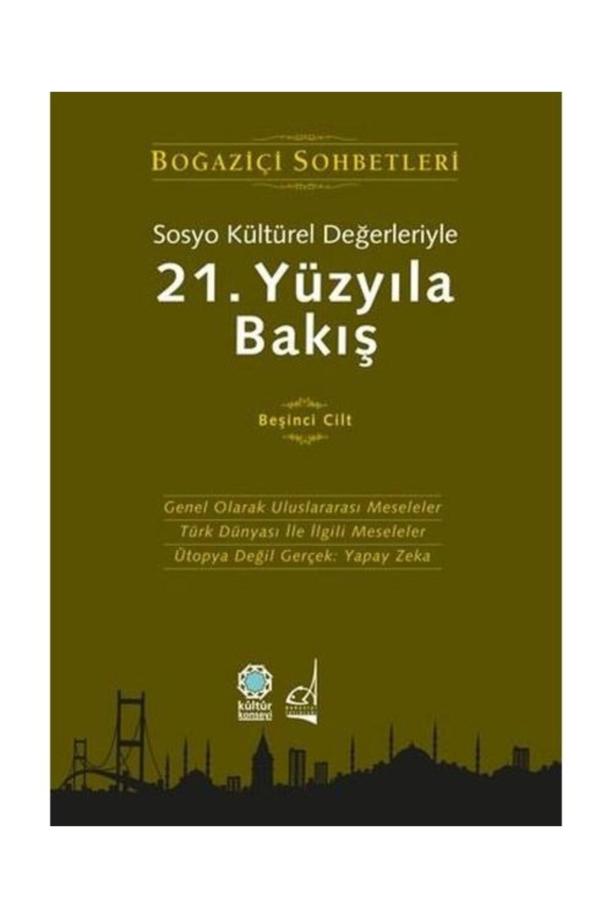 Boğaziçi Yayınları Sosyo Kültürel Değerleriyle 21.Yüzyıla Bakış Beşinci Cilt Boğaziçi
