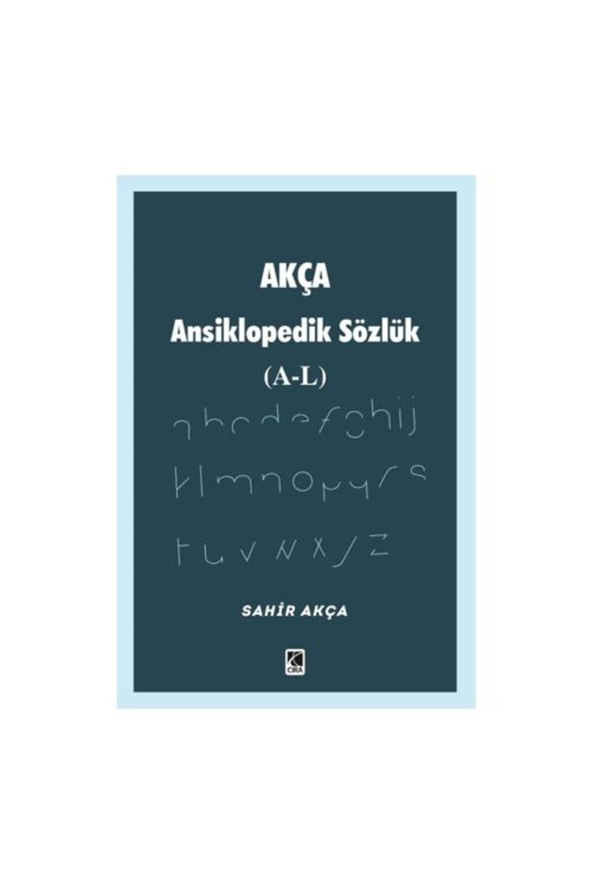 Çıra Yayınları Akça Ansiklopedik Sözlük (A L)